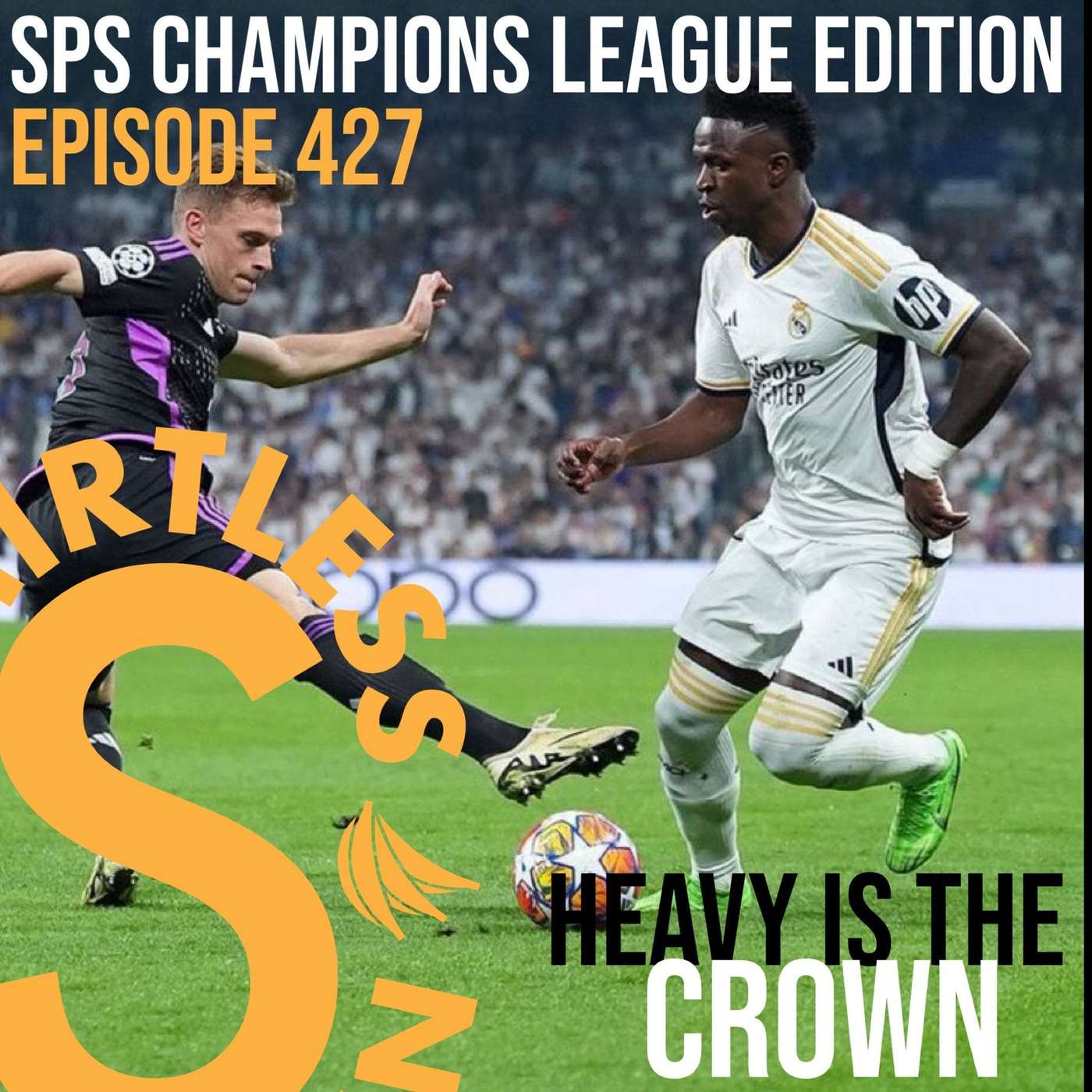 SPS Champions League Edition – Heavy is the Crown – Episode 427