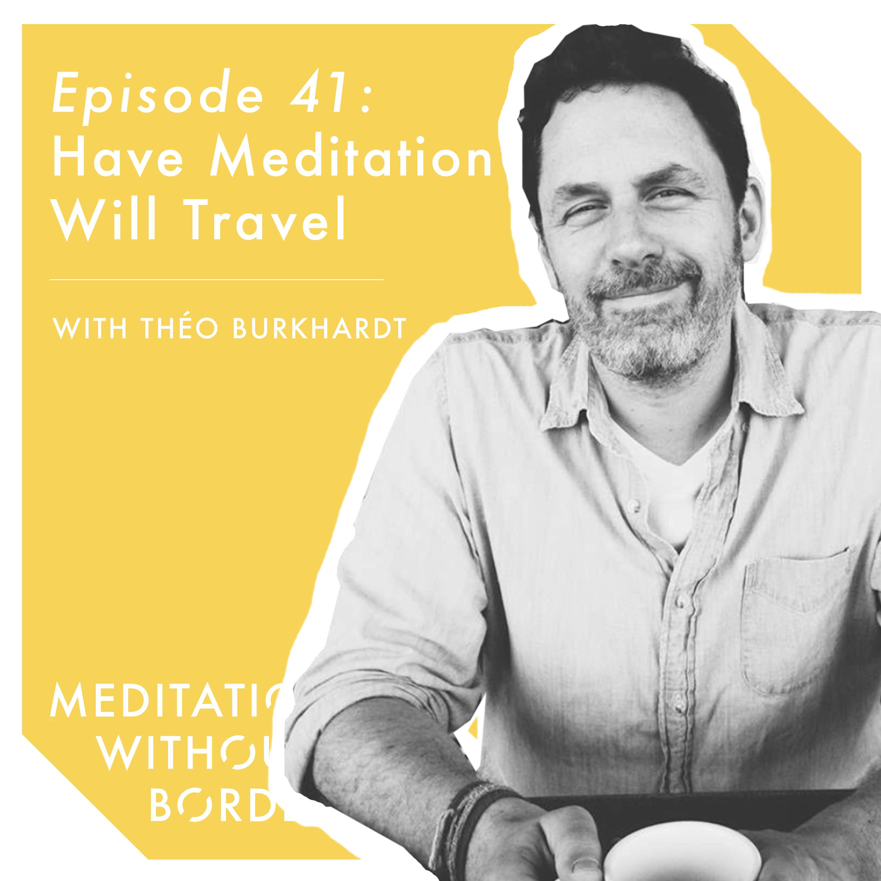 Meditation Without Borders – Being the Change Podcast