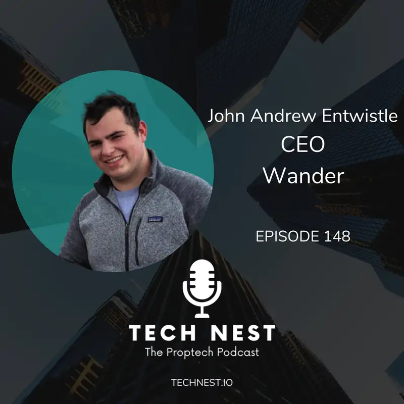 Verticalizing Luxury Vacation Smart Homes with John Andrew Entwistle, CEO of Wander