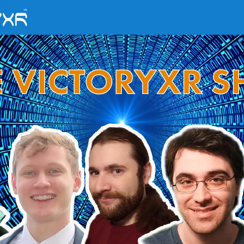 The VictoryXR Show: Behind the Scenes with the VXR Staff Discussing Revolutionary Software Being Built Using VR, AI and PC For Education