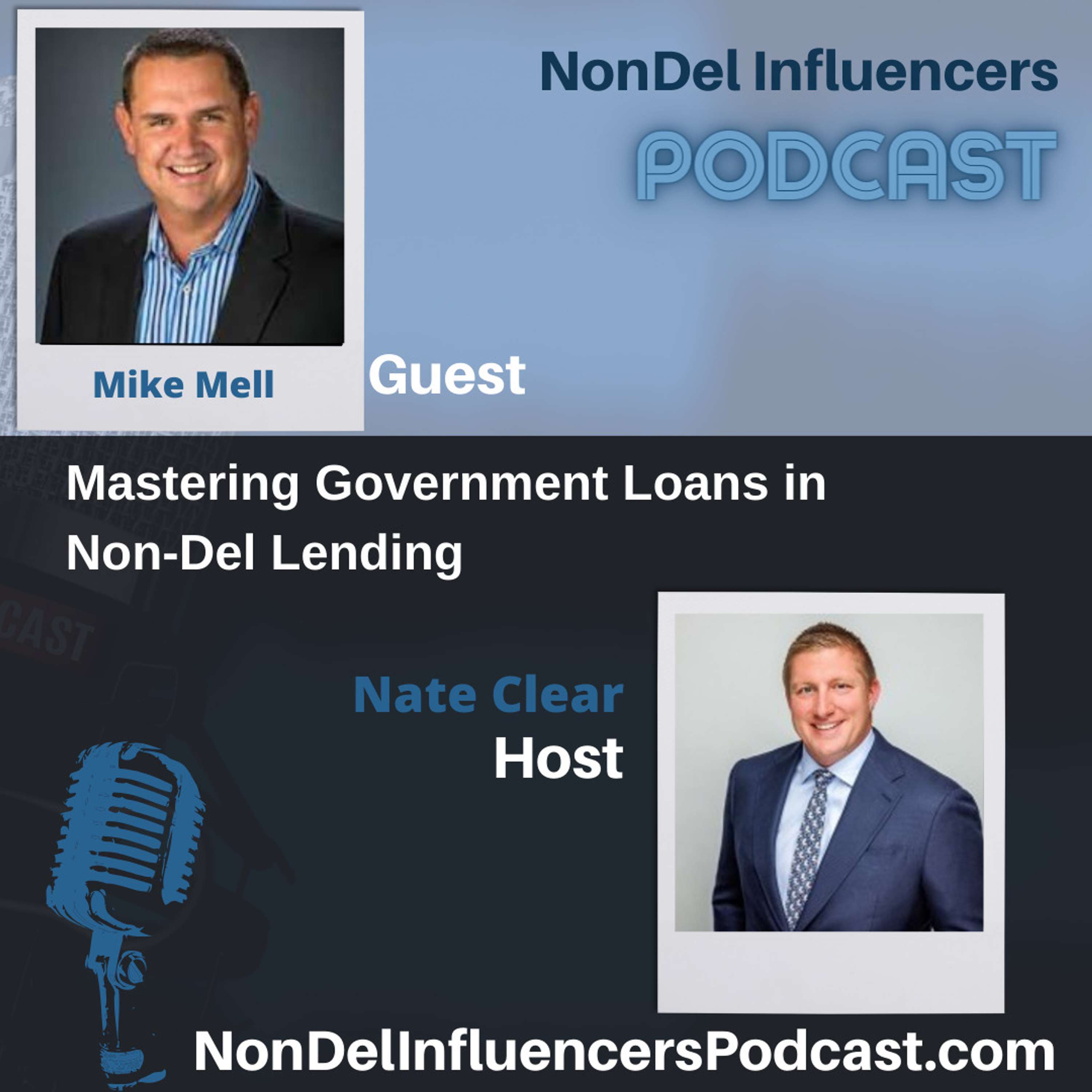 Episode 11: Mastering Government Loans in Non-Del Lending with Mike Mell