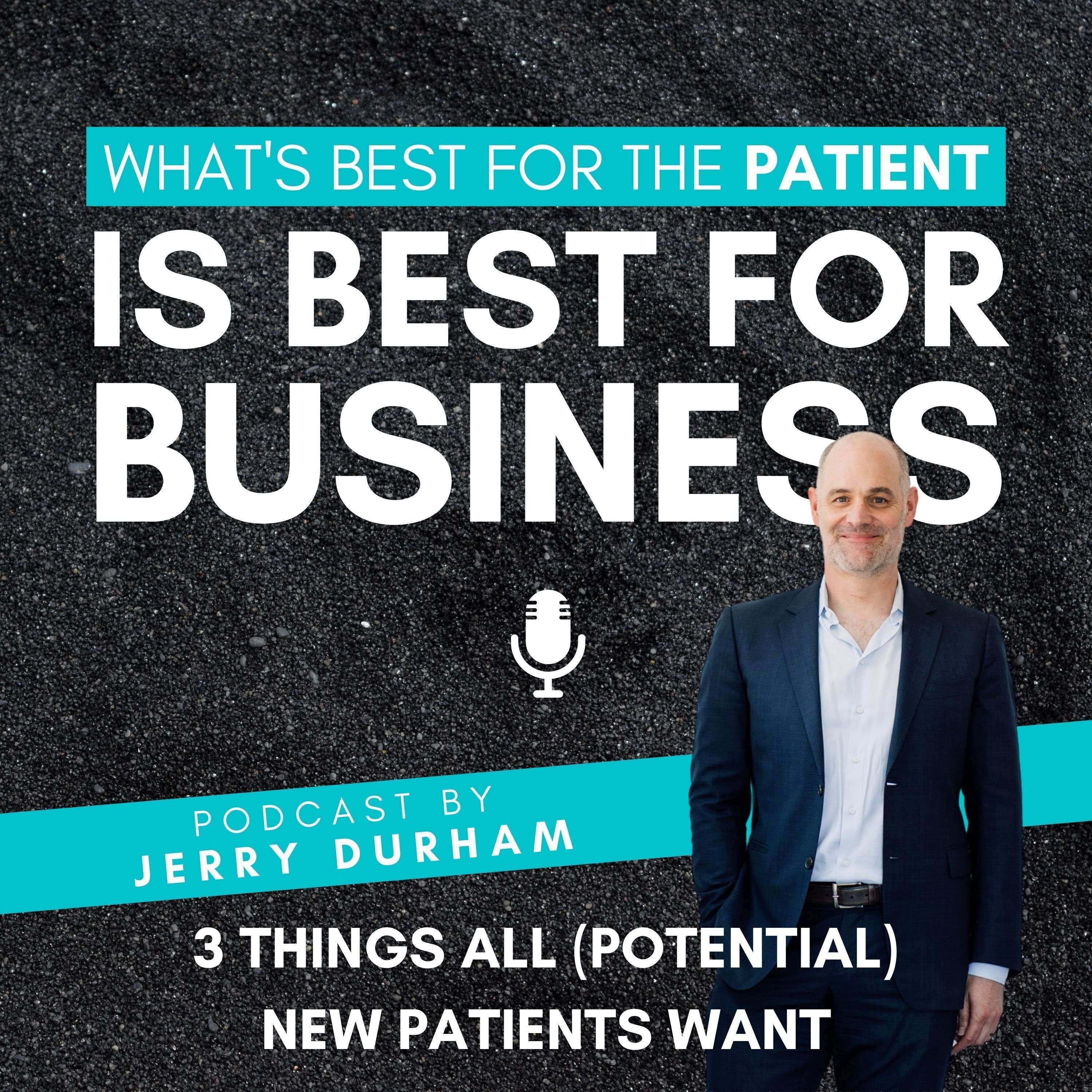 3 THINGS ALL (POTENTIAL) NEW PATIENTS WANT