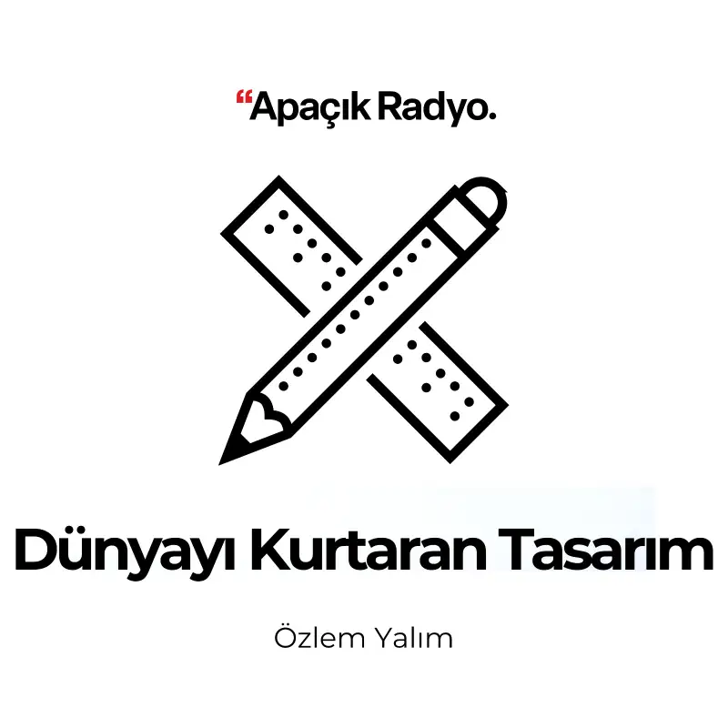 Dünyayı Kurtaran Tasarım