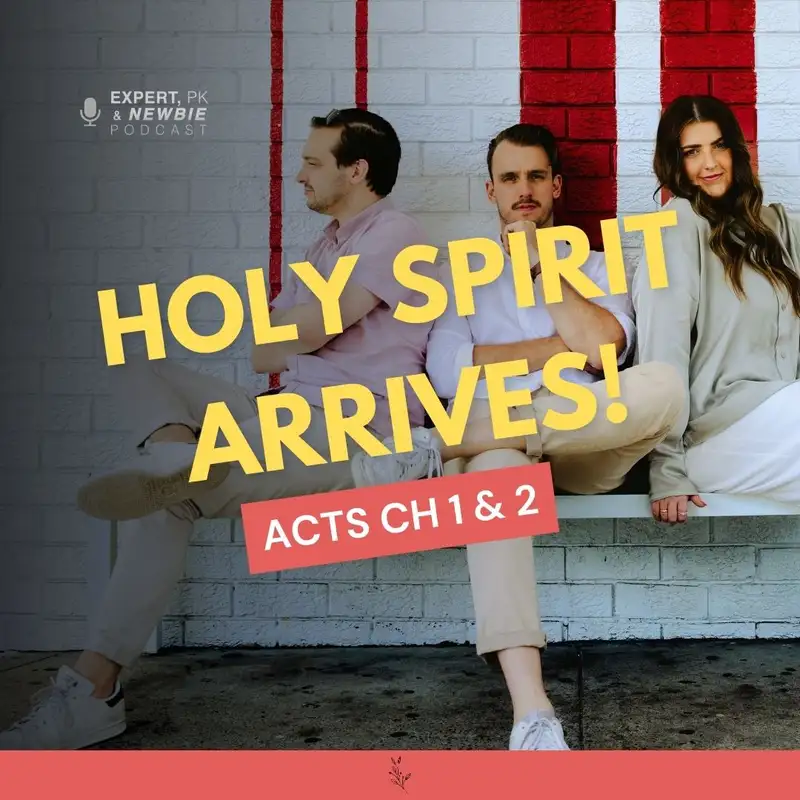 01. The Arrival of the Holy Spirit | Acts, Ch. 1 & 2