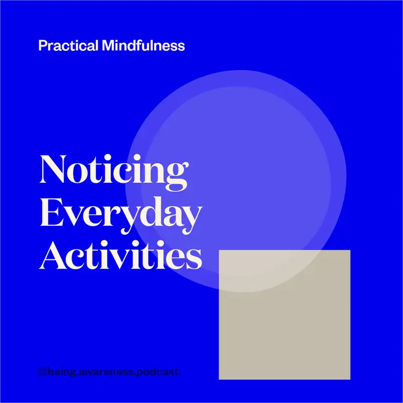 16. [Practical Mindfulness] Noticing Everyday Activities