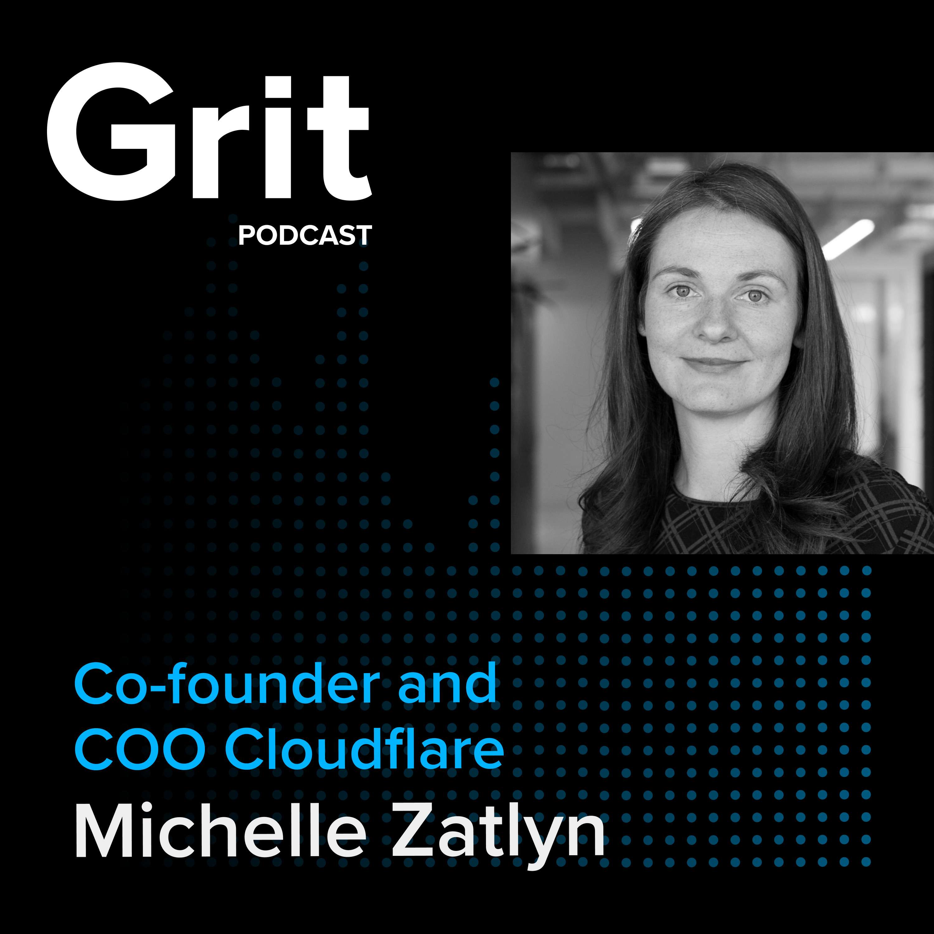 #117 Co-founder and COO Cloudflare, Michelle Zatlyn: A Better Internet