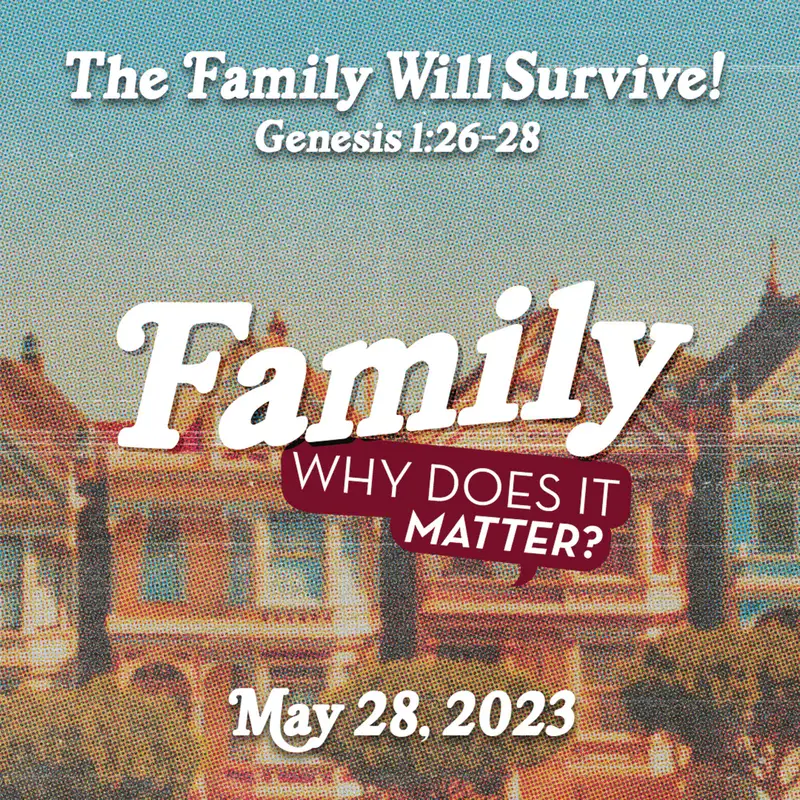 The Family Will Survive! - May 28, 2023