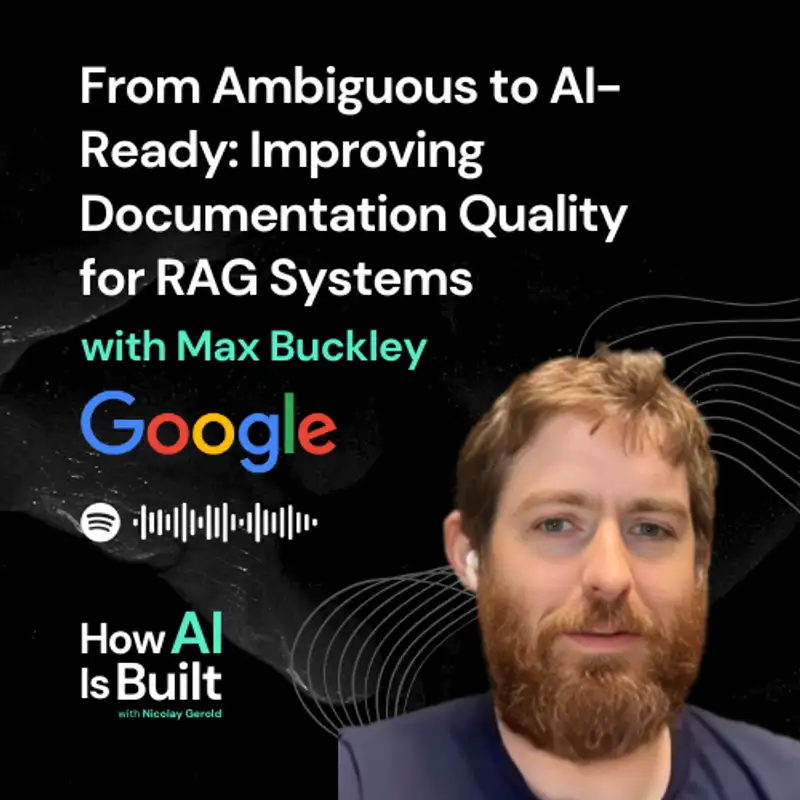 From Ambiguous to AI-Ready: Improving Documentation Quality for RAG Systems | S2 E15