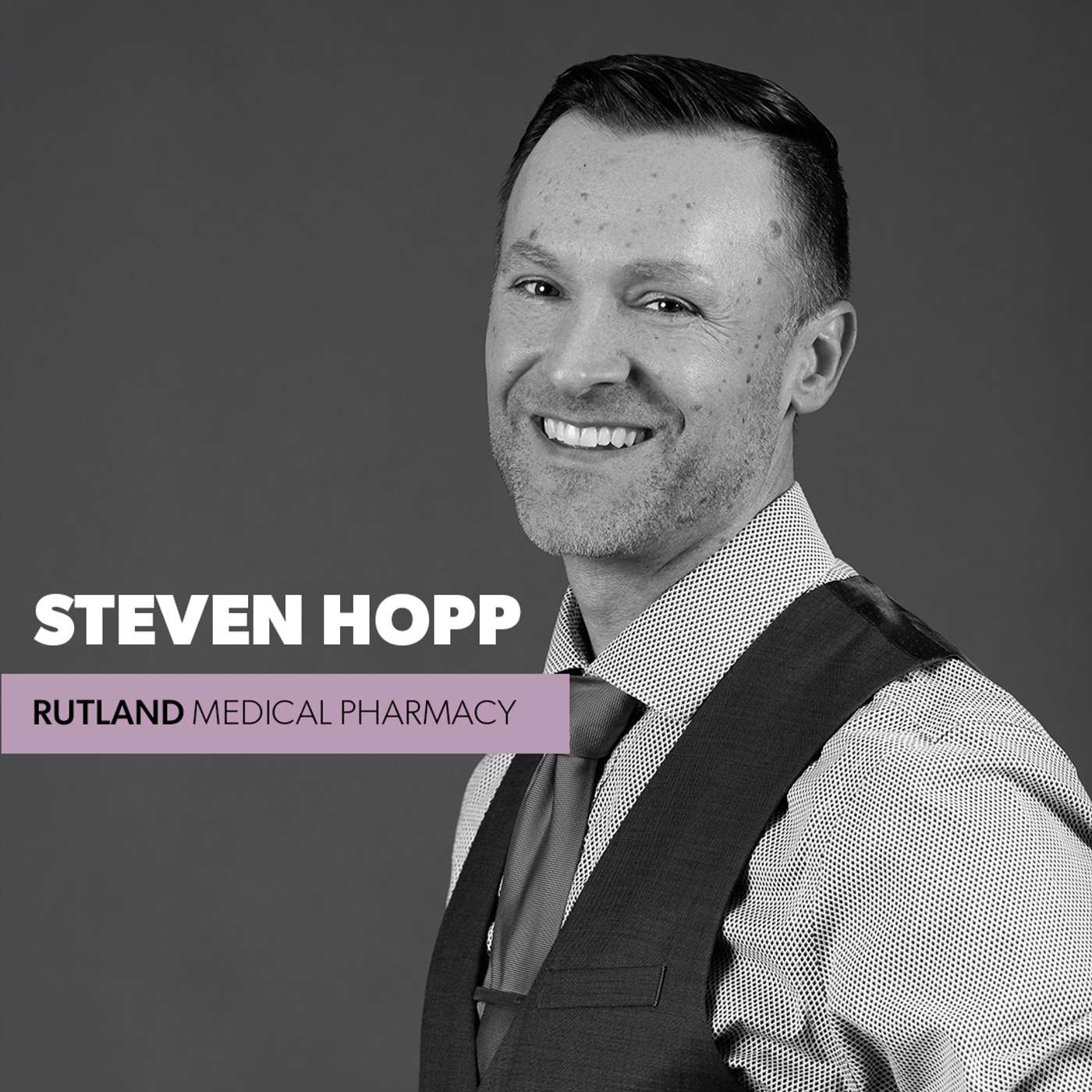 Face of Pharmacy: Steven Hopp, Rutland Medical Pharmacy episode artwork