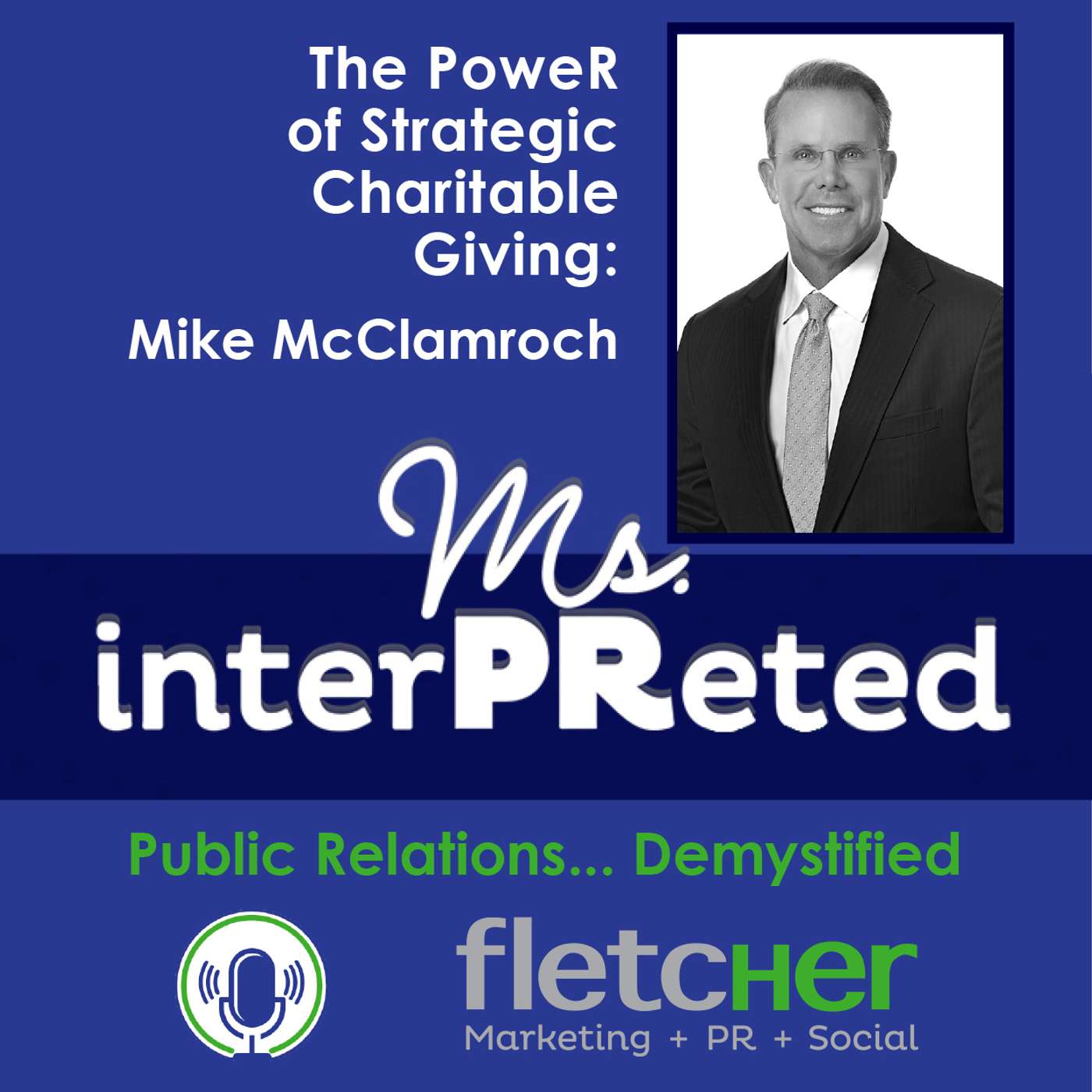 The PoweR of Strategic Charitable Giving: Mike McClamroch