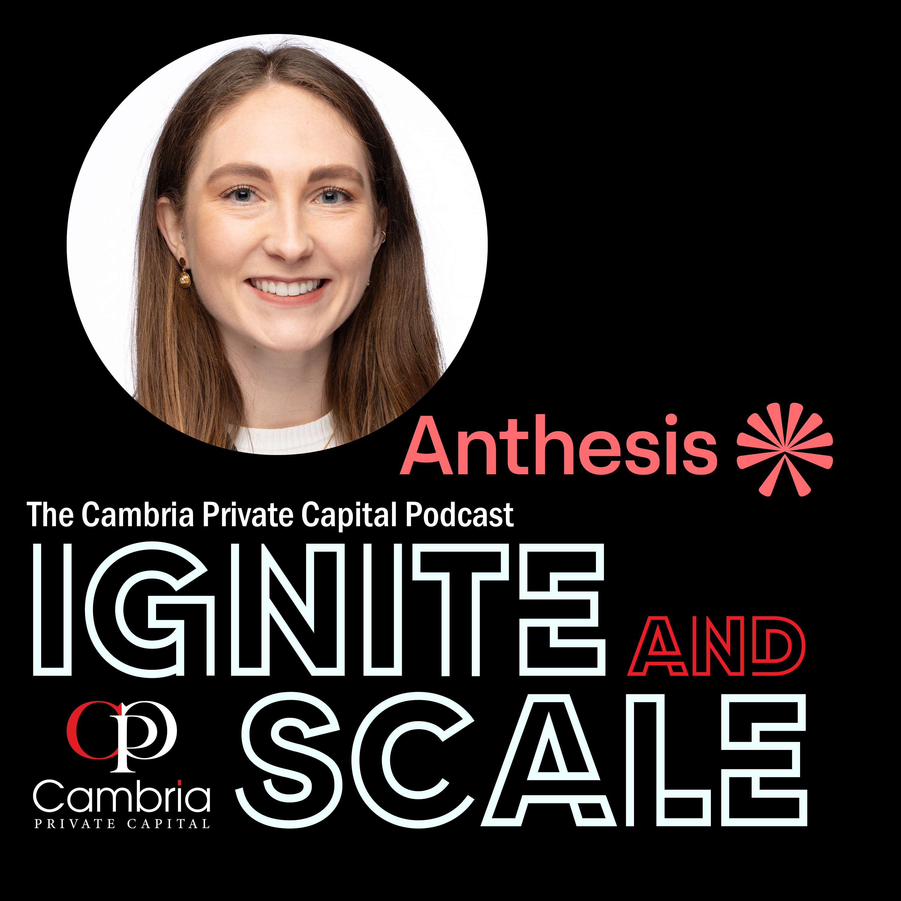 Ignite & Scale - The Cambria Private Capital Podcast with Mike Allen
