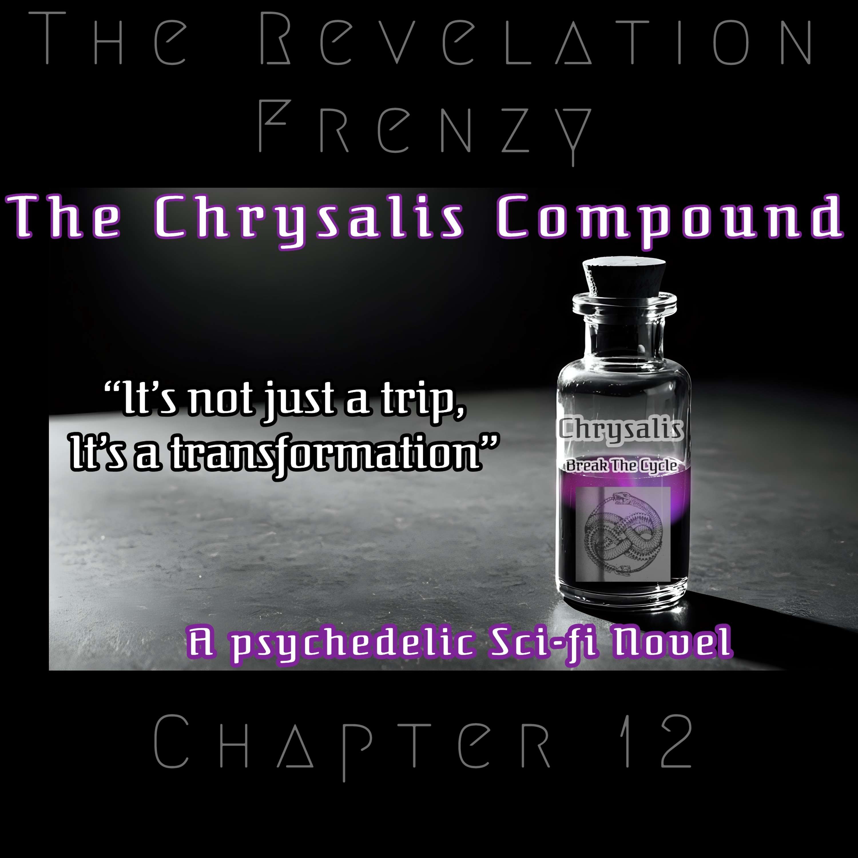 The Chrysalis Compound - The Revelation Frenzy