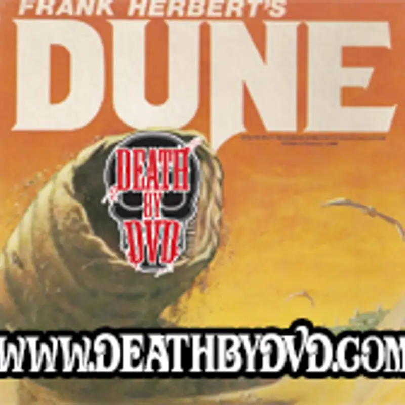 The Spice Must Flow : DEATH BY DVD does DUNE PART 1