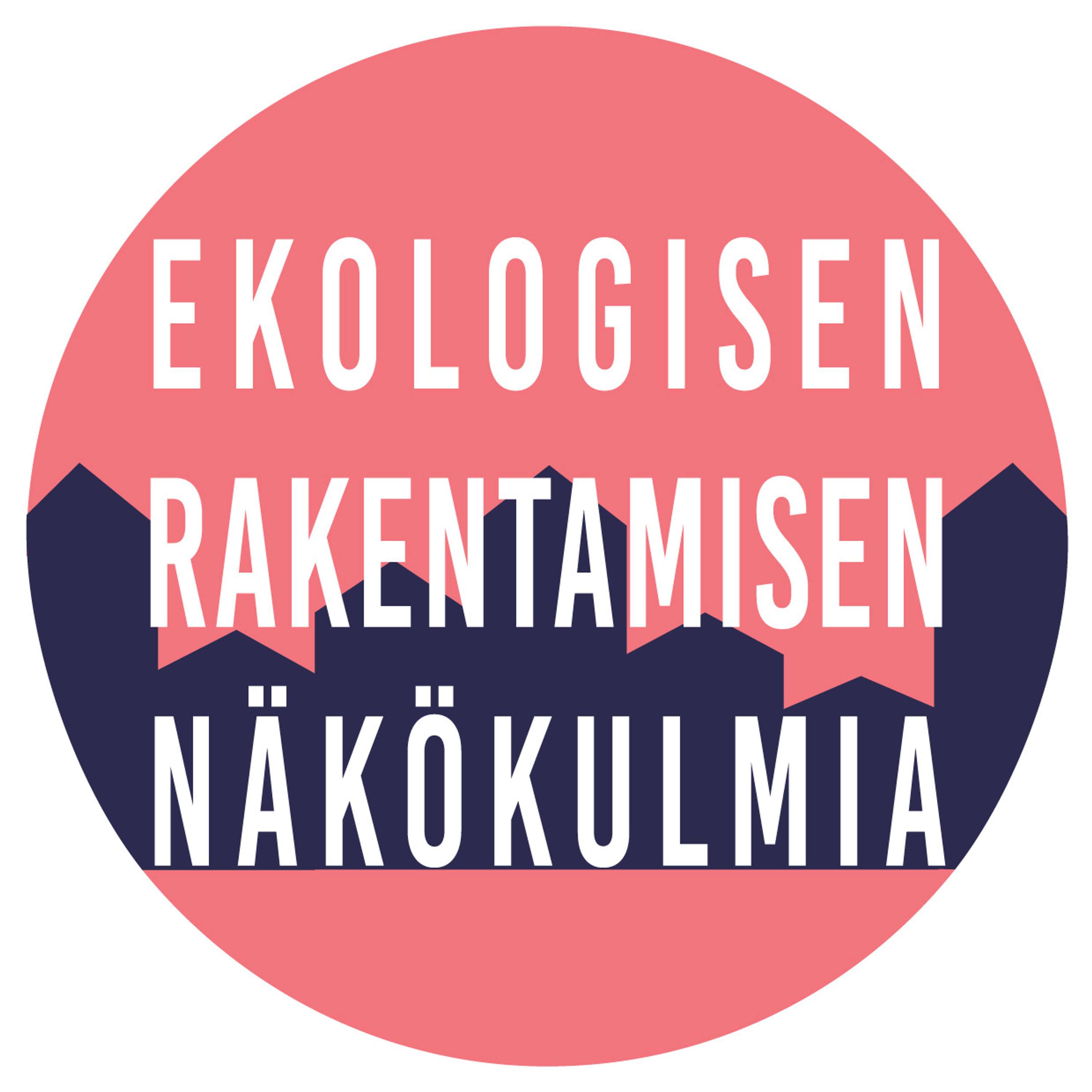 Ekologisen rakentamisen näkökulmia