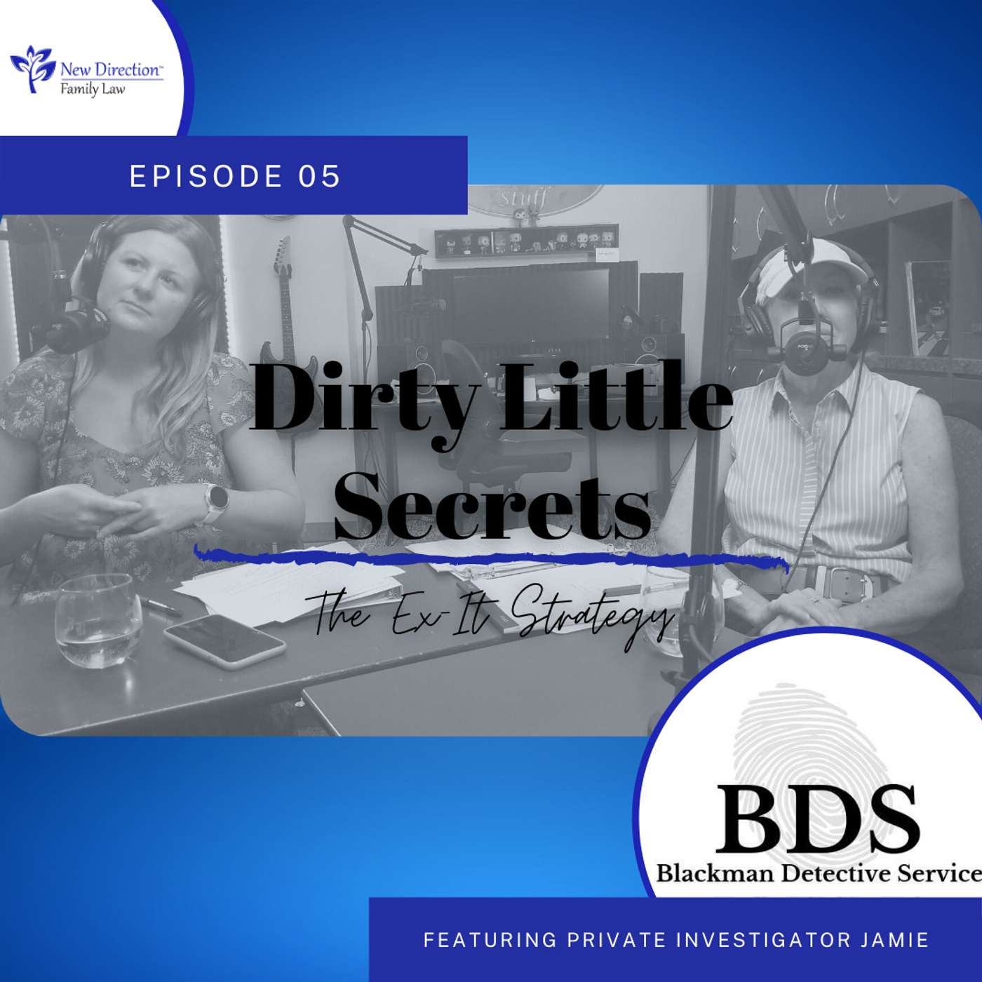 Dirty Little Secrets - Private Investigators with Jamie