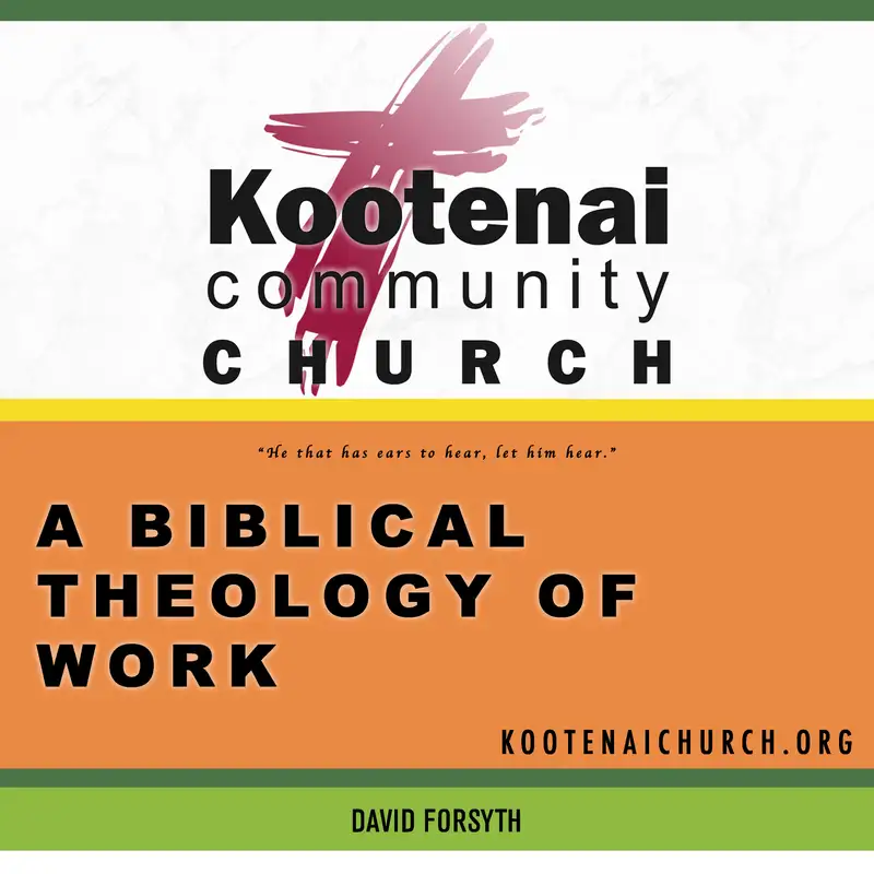 A Biblical Theology of Work - The Problem with Work (Genesis 3:1-7)