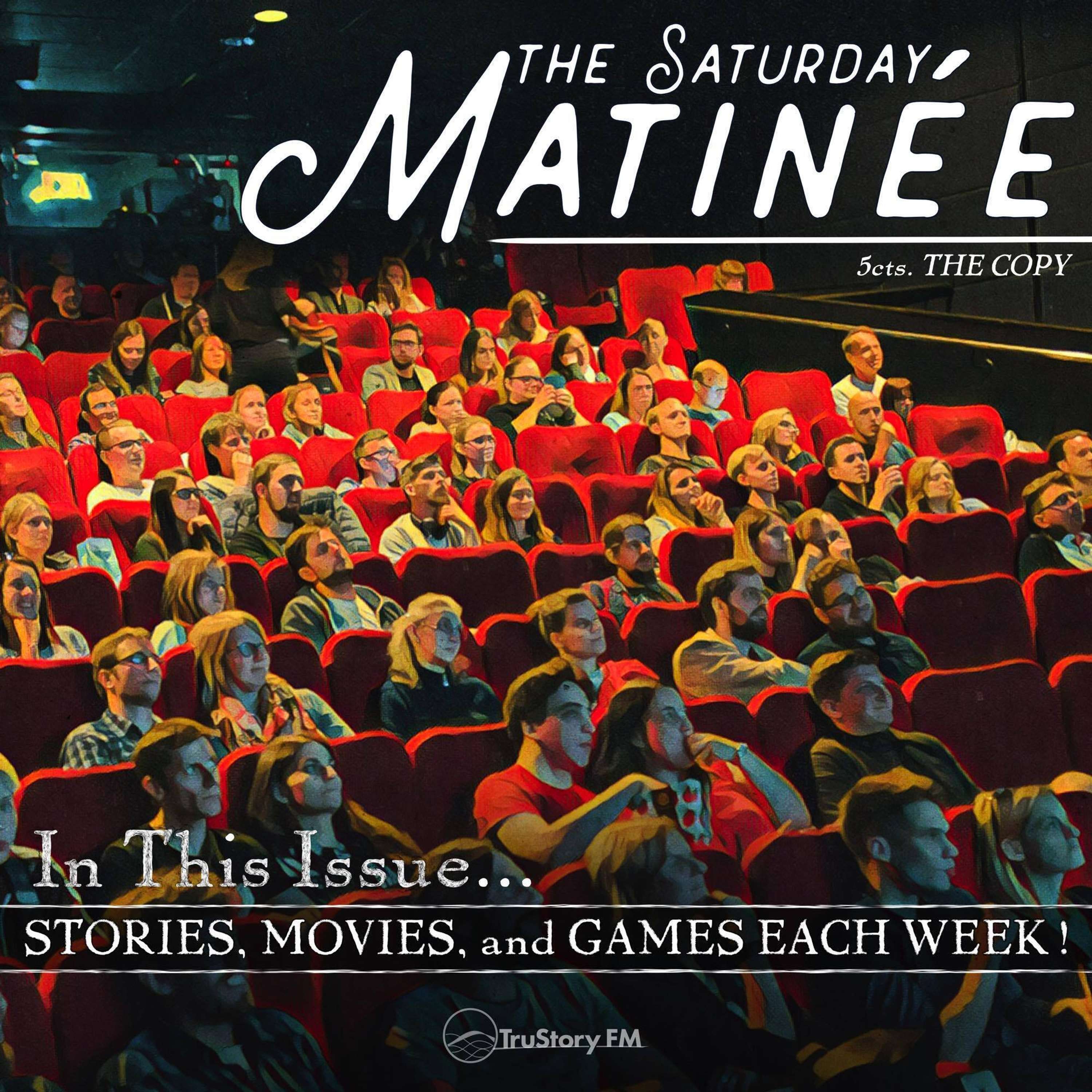 The Saturday Matinée • Movies, News, Games, and Lists!