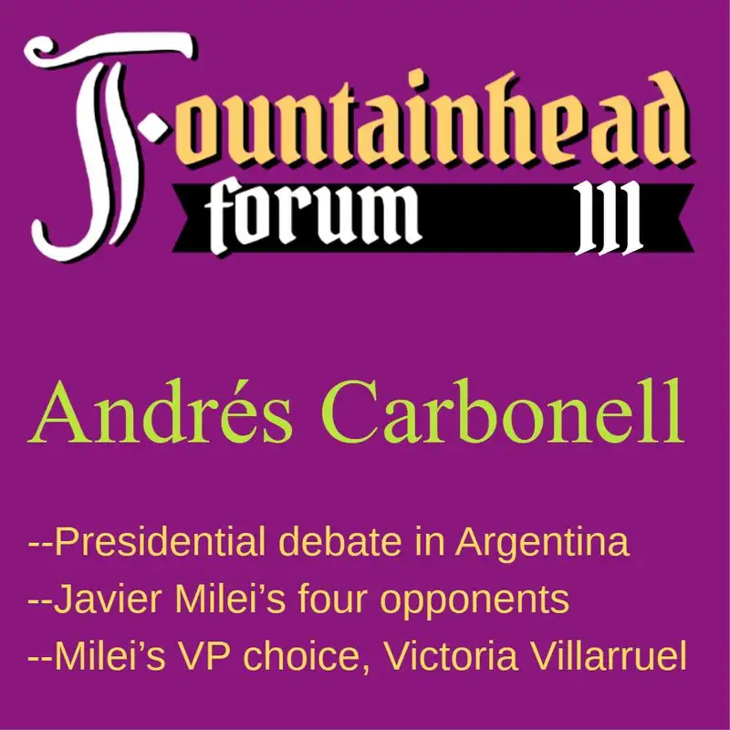 FF-111: Andrés Carbonell on Javier Milei's first Presidential debate in Argentina