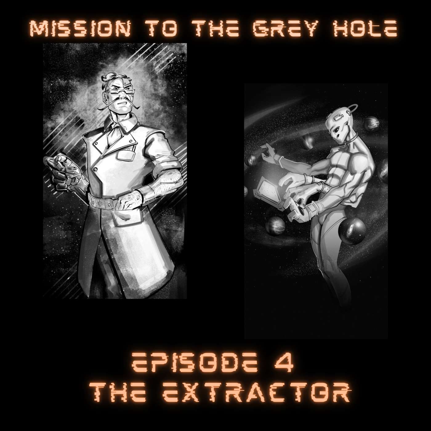 Episode 4 - The Extractor Episode 4 - The Extractor