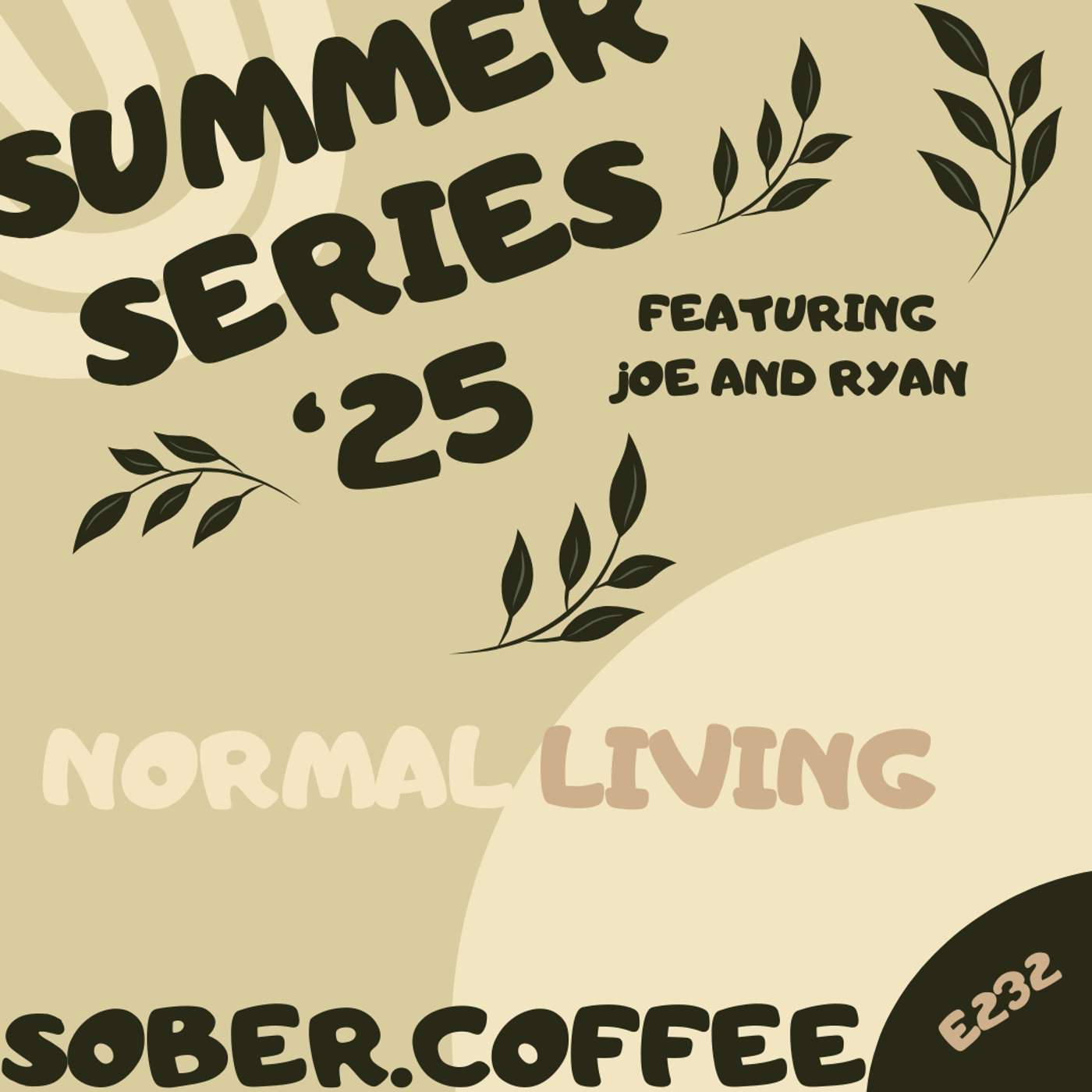 Summer Series Pt 2 - Normal Living