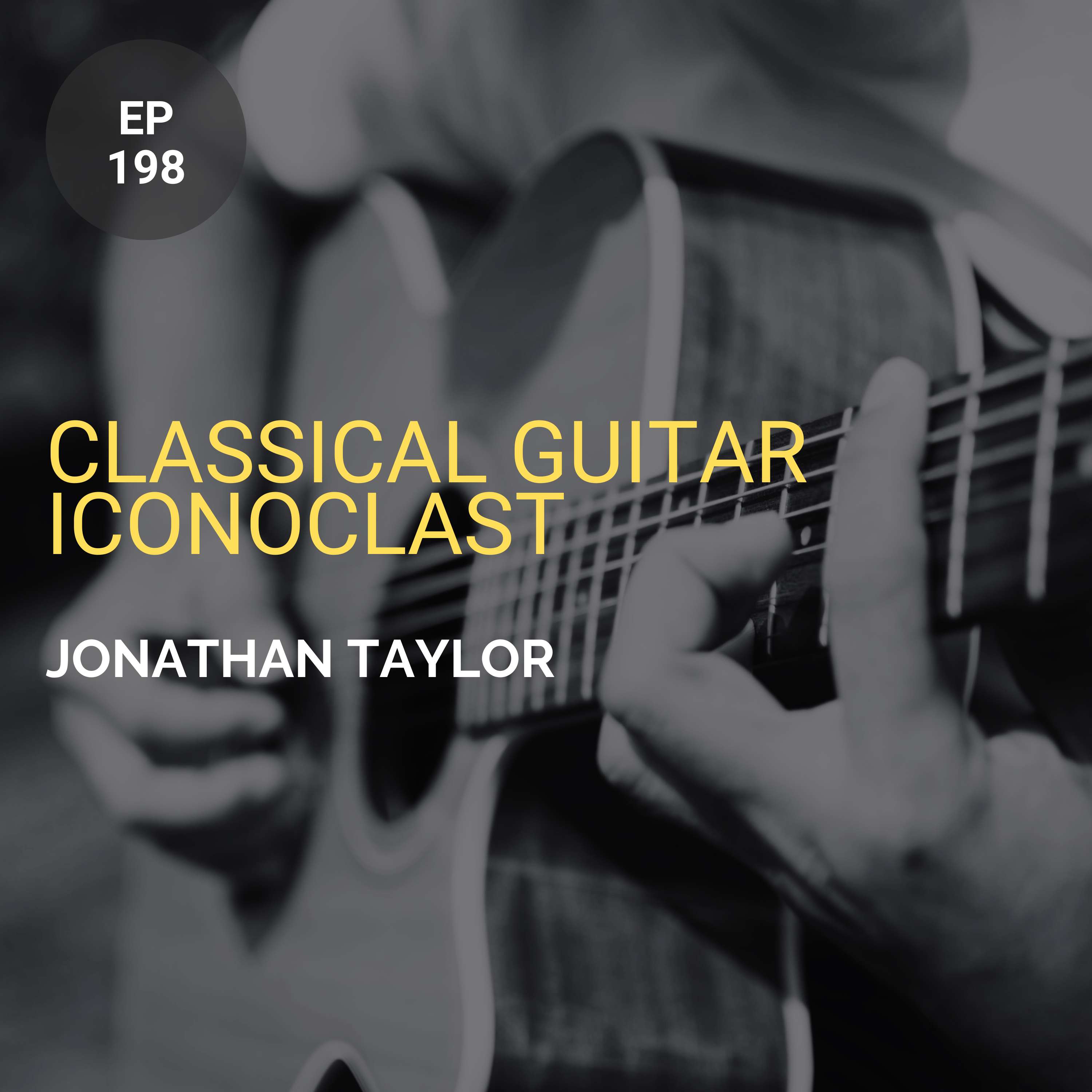 Classical Guitar Iconoclast w/ Jonathan Taylor