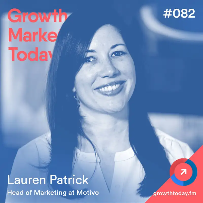 Motivo's Journey To Raising $2.2 Million Seed Funding with Lauren Patrick, Head of Marketing at Motivo (GMT082)