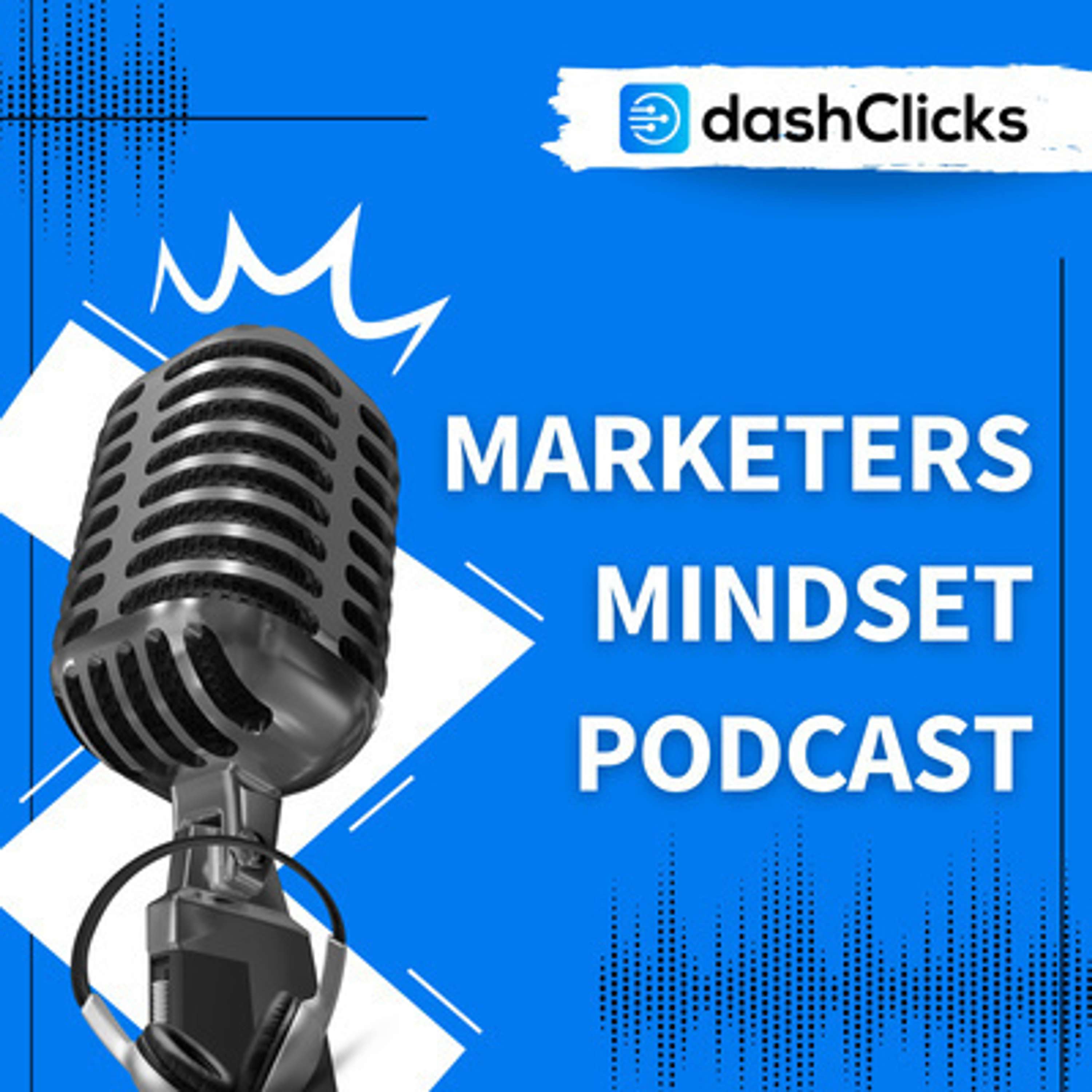 Marketers Mindset with Chad Kodary