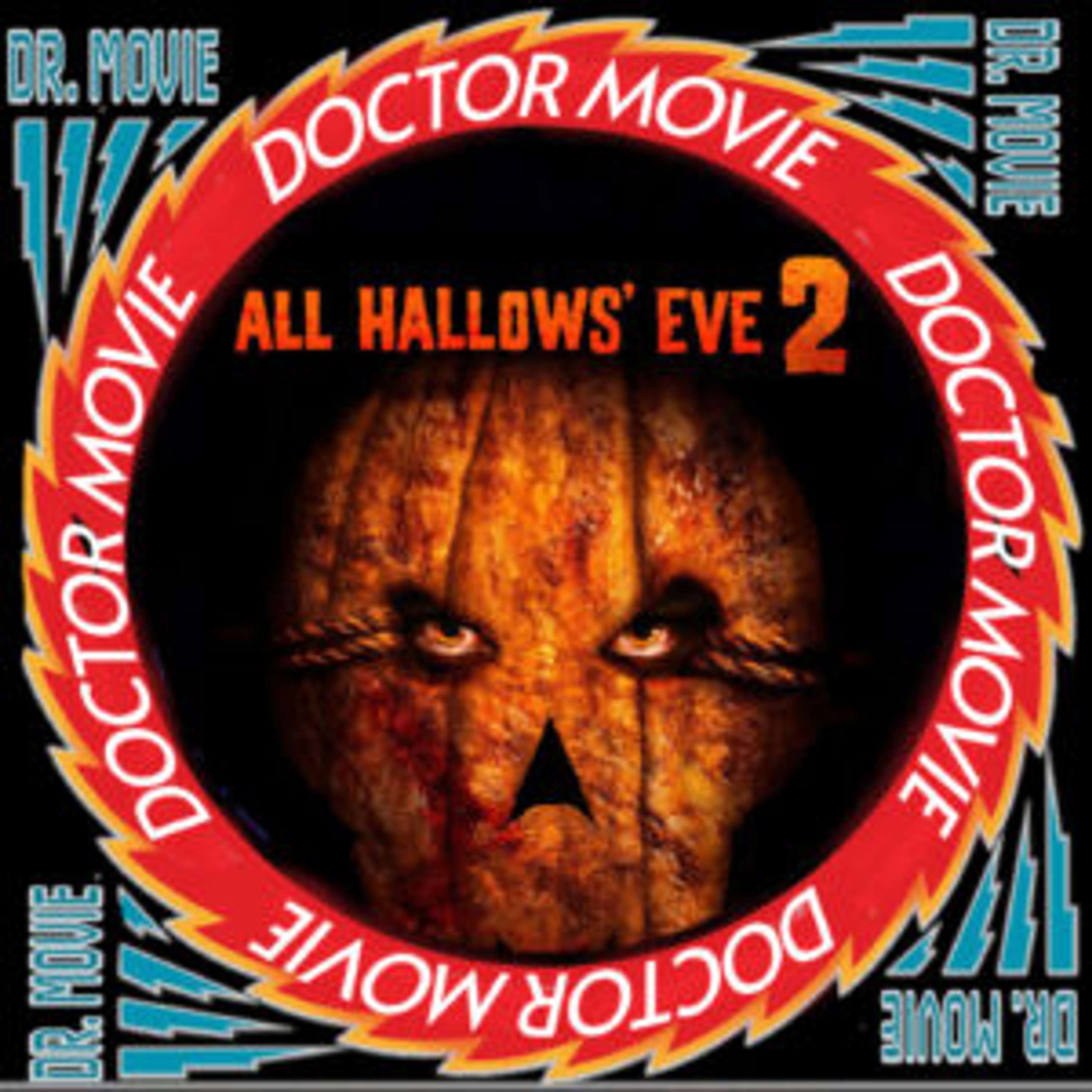 Doctor Movie : Episode 247: All Hallows’ Eve 2 - podcast episode cover