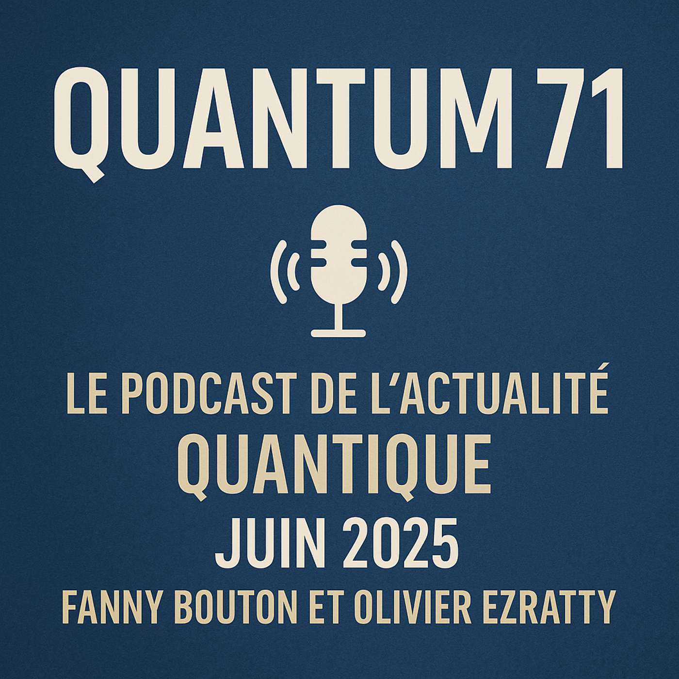 Quantum 71 - Actualités de juin 2025