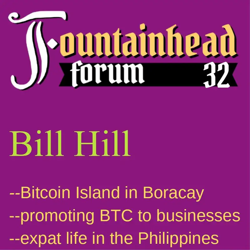 FF-32: Bill Hill on Bitcoin Island in the Philippines and expat life there