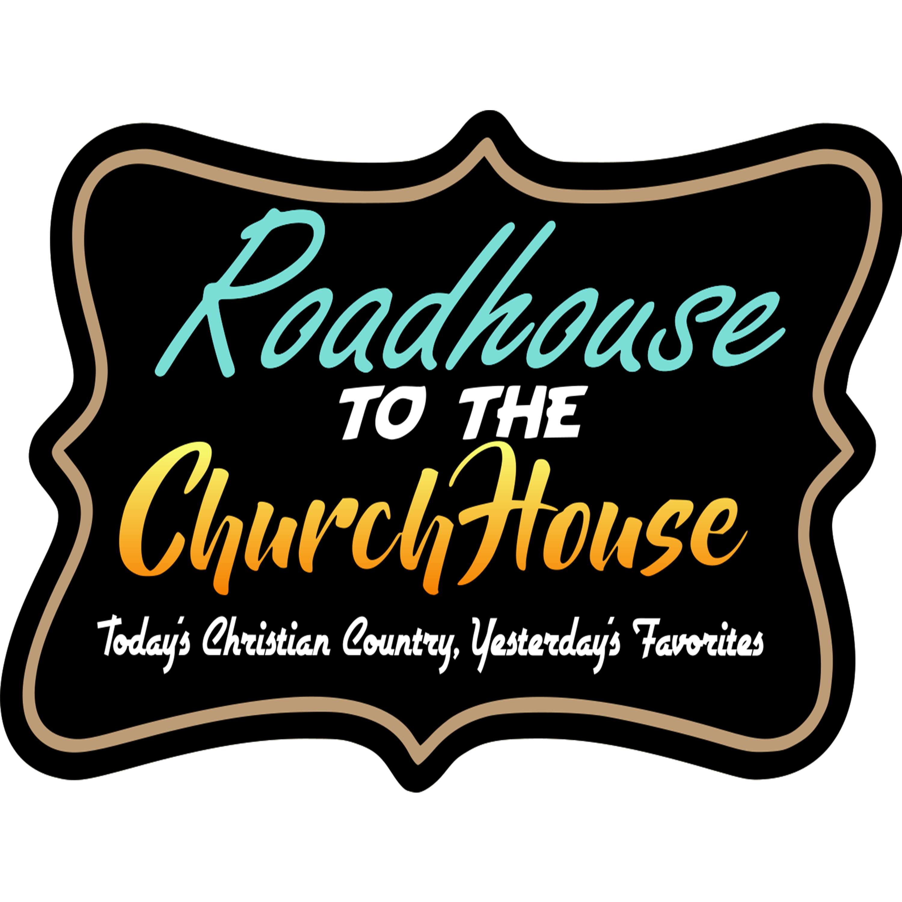 Roadhouse to the Church House