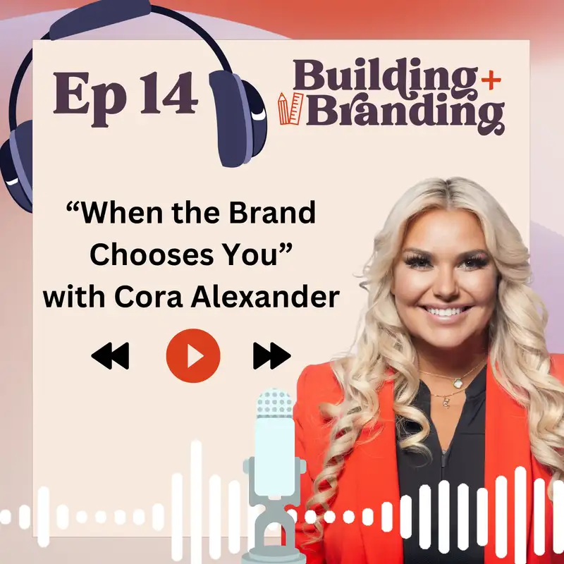 Ep 14 - When the Brand Chooses You w/Cora Alexander, The Drying Diva