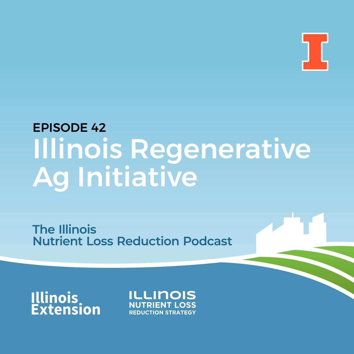 Episode 42 | Illinois Regenerative Ag Initiative