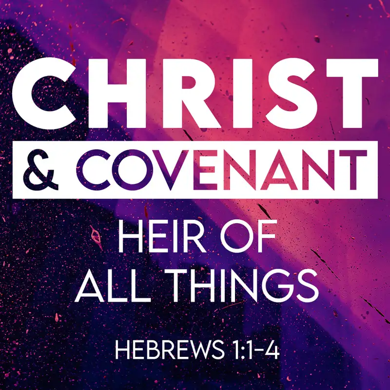 Heir of All Things (Christ & Covenant series #2) 