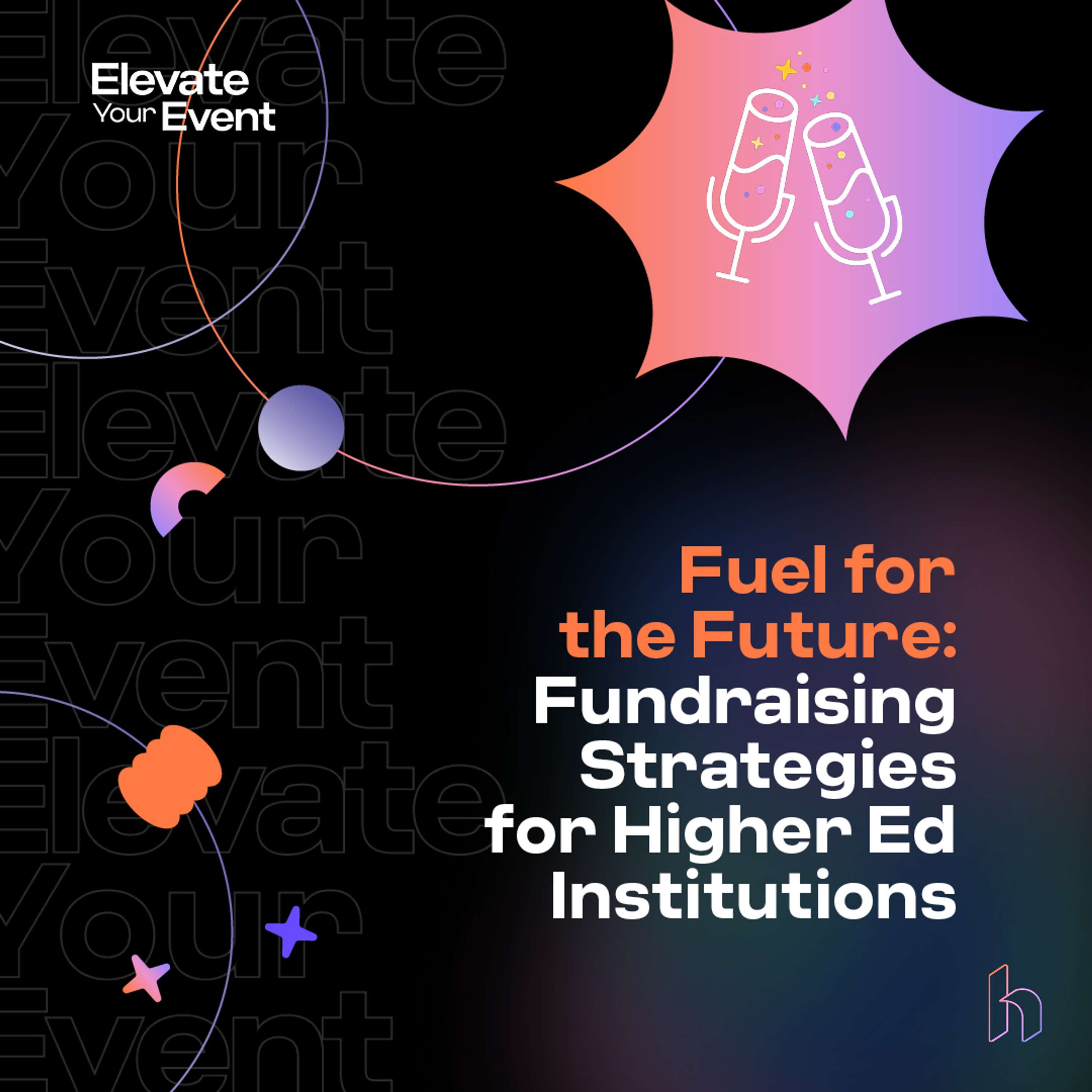 Fuel for the Future - Fundraising Strategies for Higher Ed Institutions