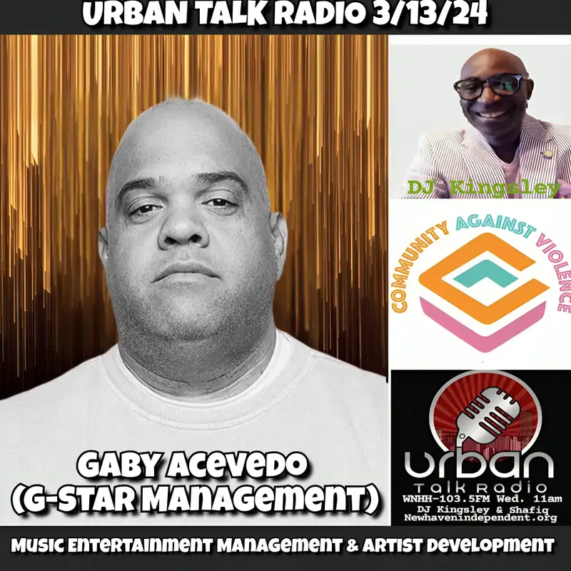 Urban Talk Radio: Gaby Acevedo (G-Star Management)