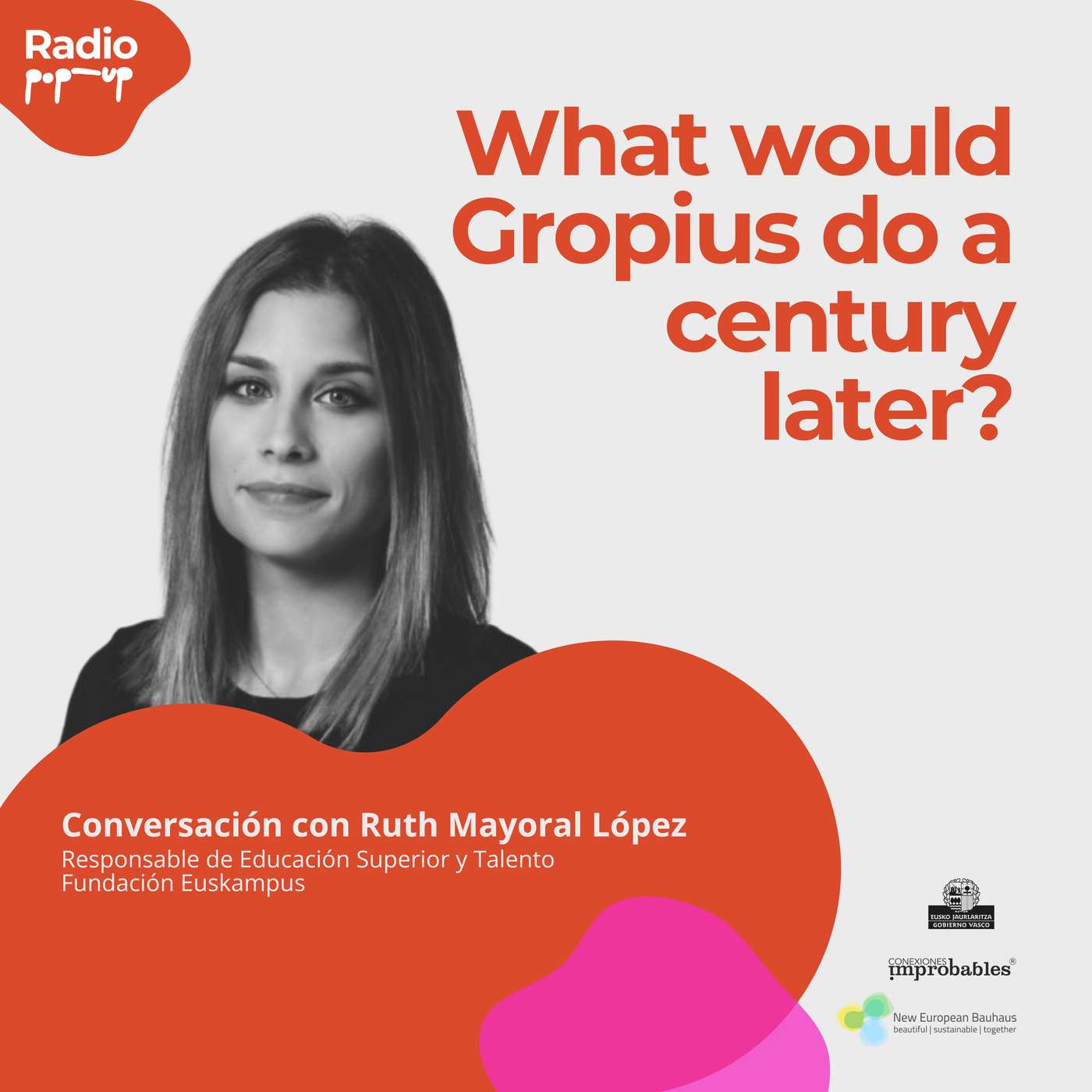 What would Gropius do a century later? - Radio PopUp