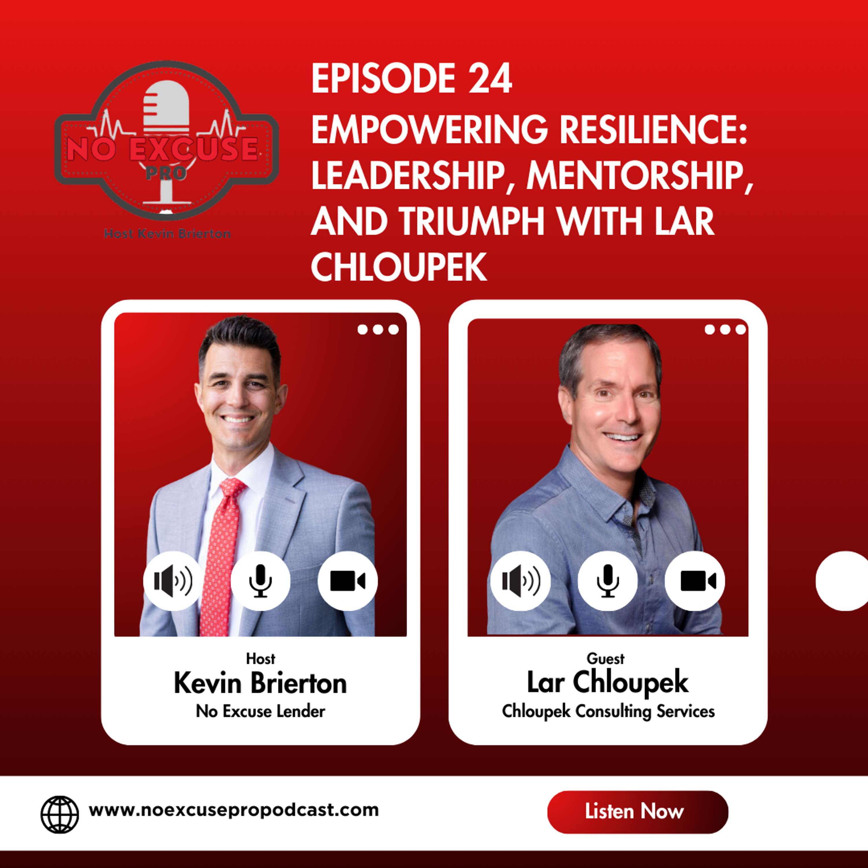 Episode 24: Empowering Resilience: Leadership, Mentorship, and Triumph with Lar Chloupek