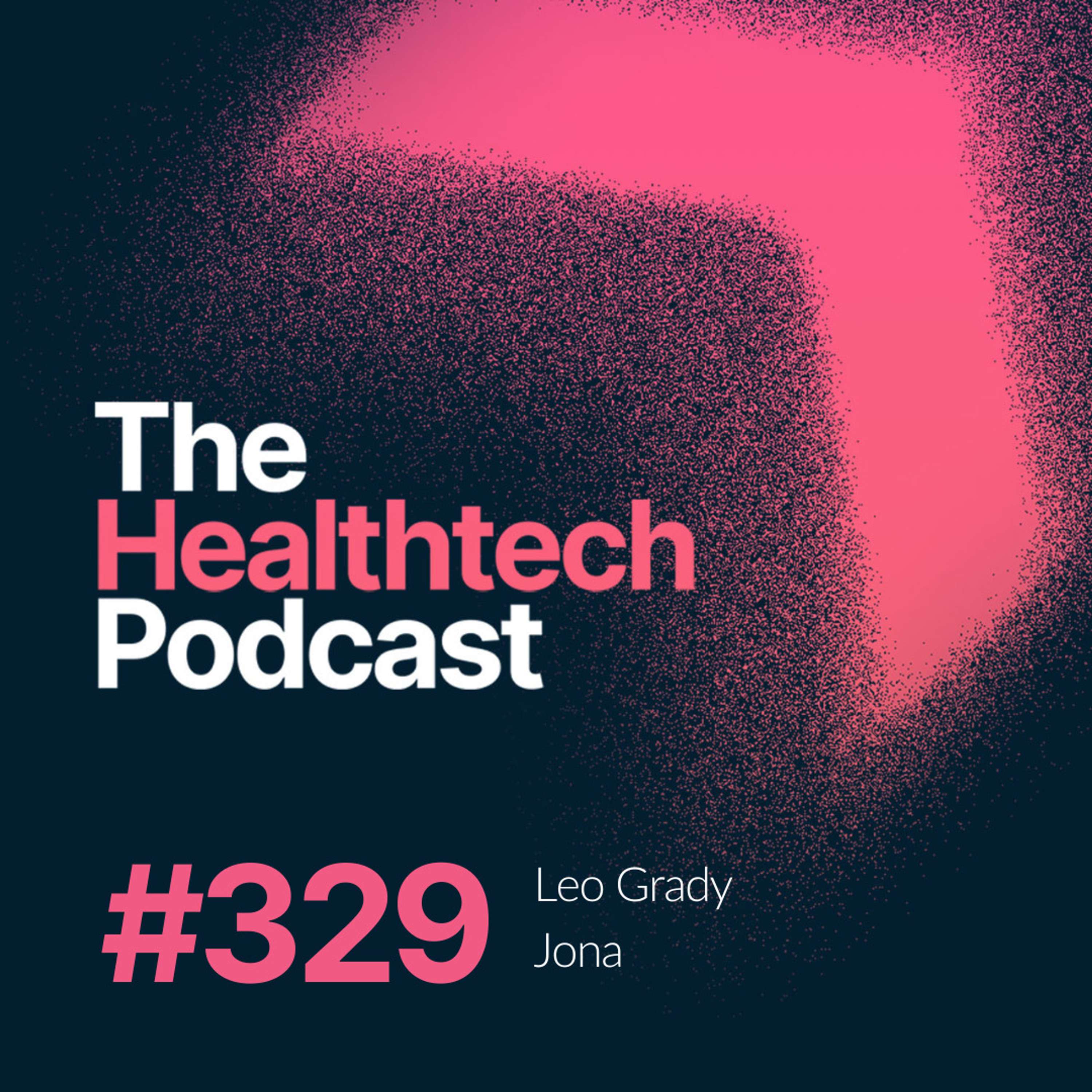 #329 Combining LLMs and the microbiome for truly personalised health, with Leo Grady from Jona - podcast episode cover