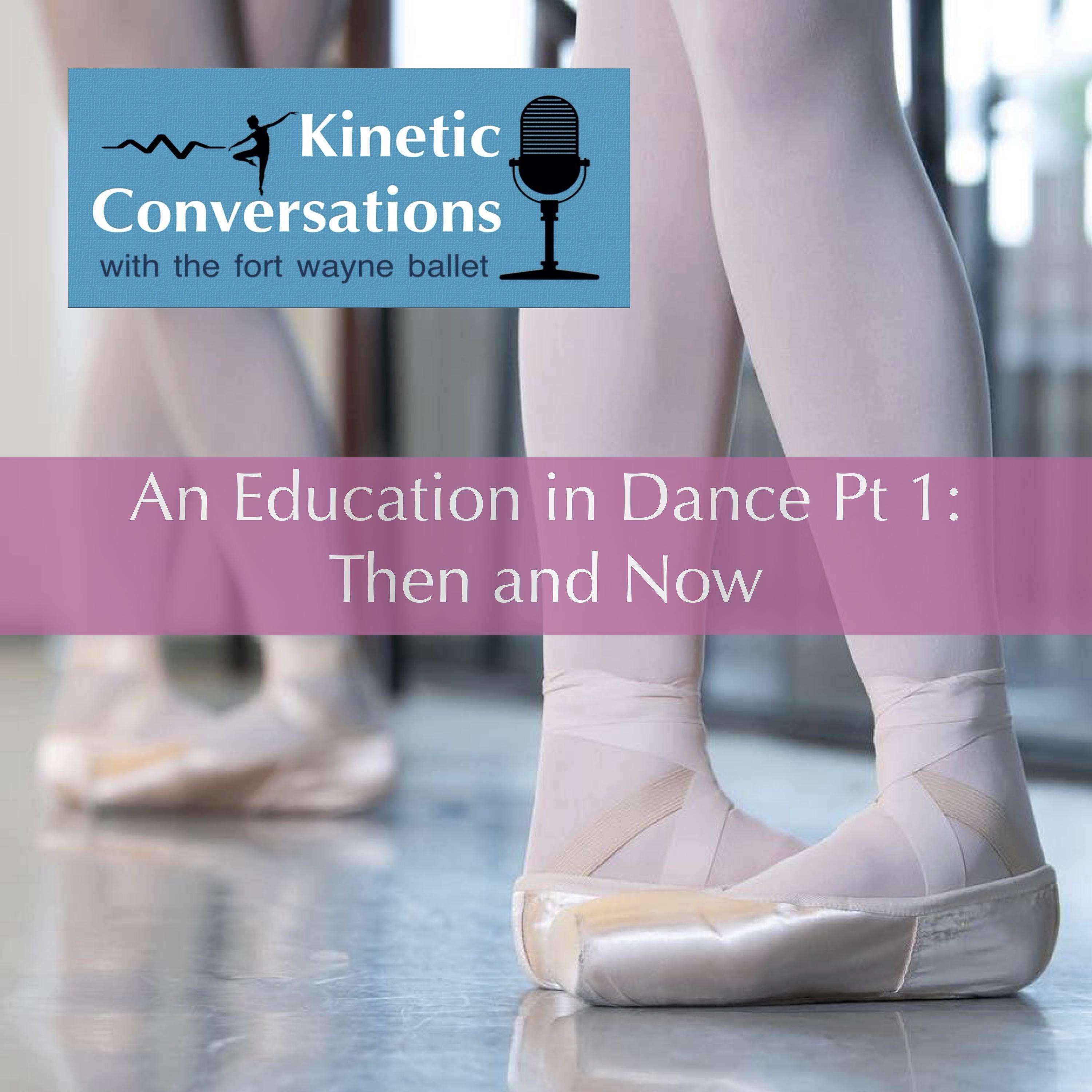 S6E1: An Education in Dance Pt 1: Then and Now