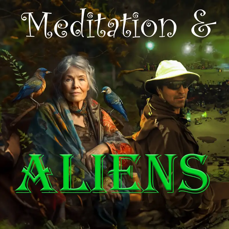 Ep 23 - Unveiling the Cosmic Secrets: Meditation, Extraterrestrials, and the Hidden Truths