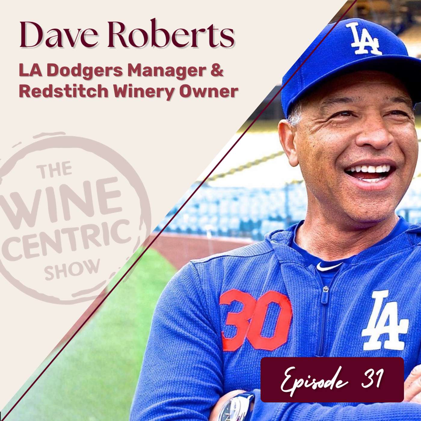 LA Dodgers’ Manager, Dave Roberts Talks Red Stitch, Wine & Playoffs