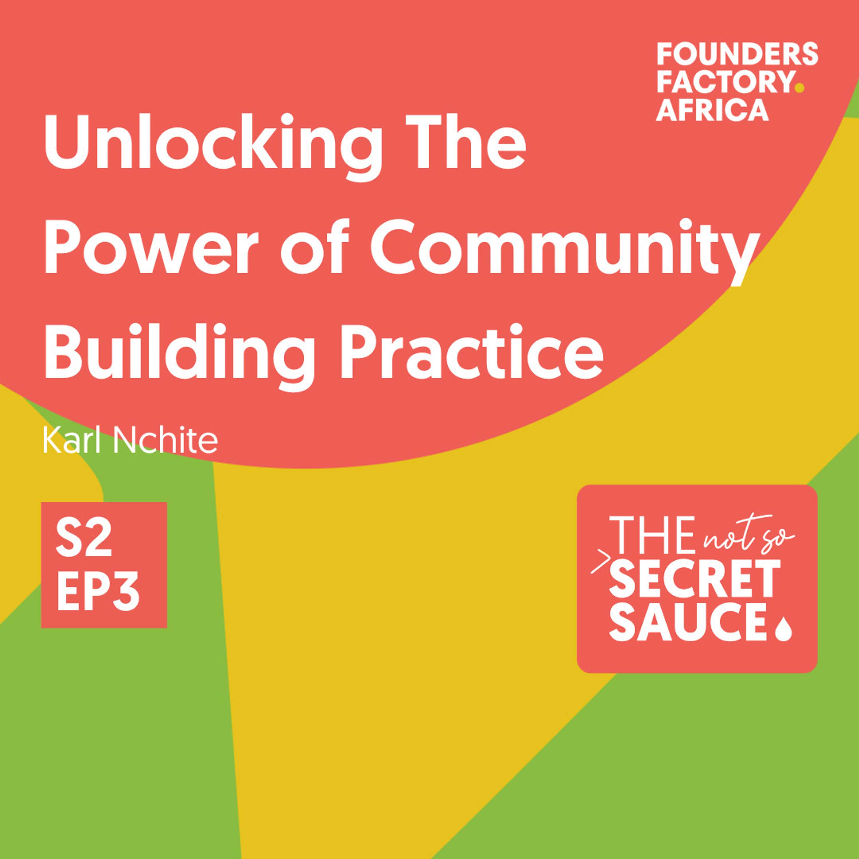 Not So Secret Sauce S2 EP3: Unlocking The Power of Community Building Practice Not So Secret Sauce S2 EP3: Unlocking The Power of Community Building Practice