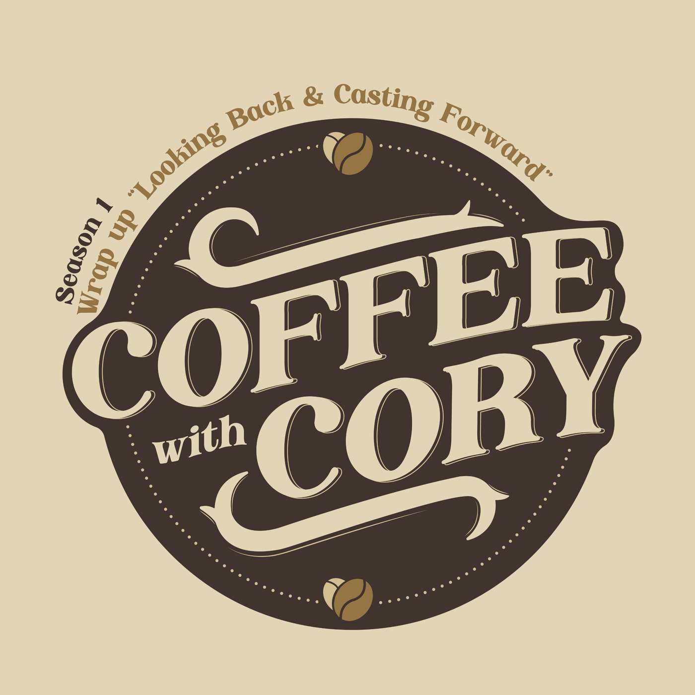 Coffee with Cory | S1 Final Episode: “Looking Back & Casting Forward”
