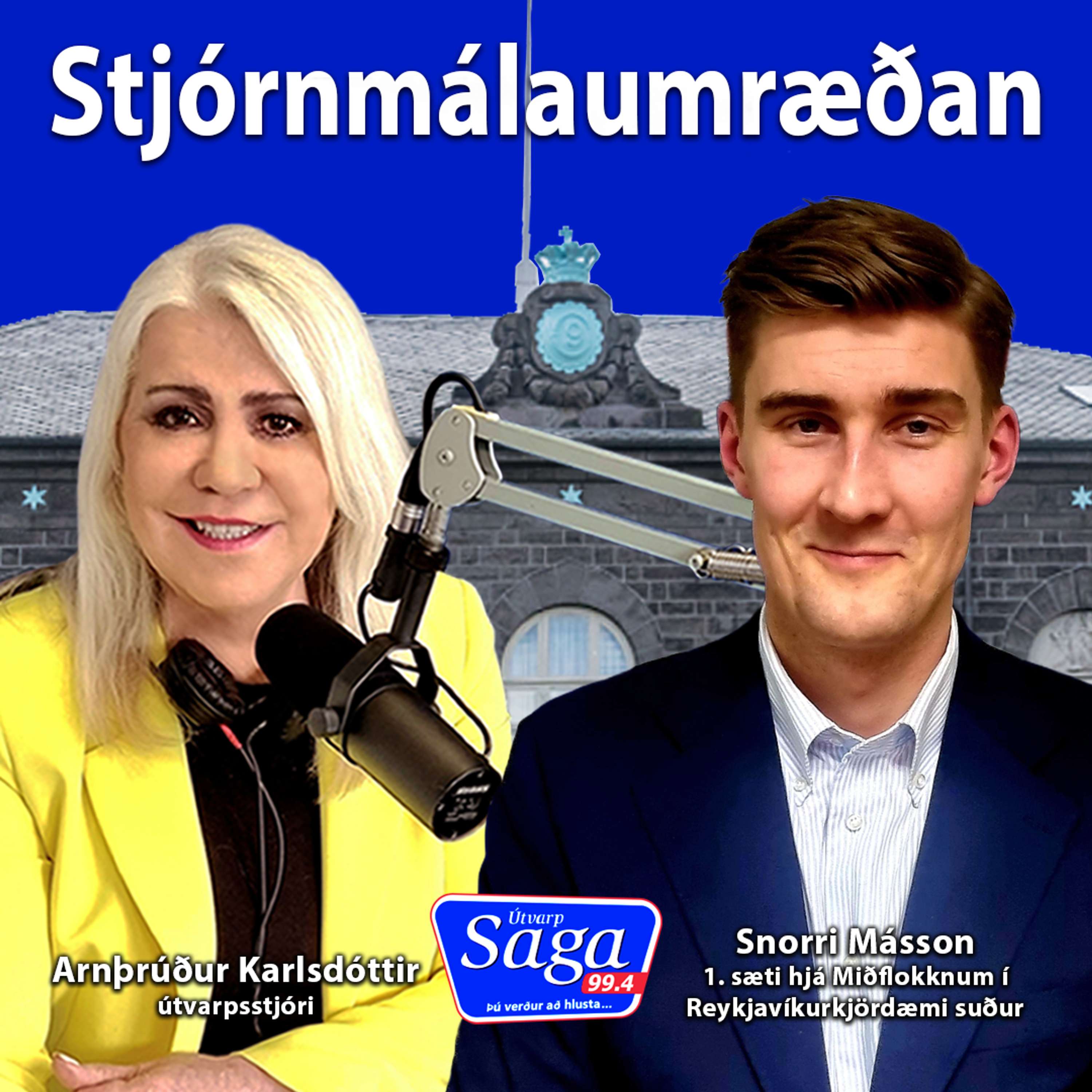 Stjórnmálaumræðan - Snorri Másson oddvita Miðflokksins í Reykjavíkurkjördæmi suður