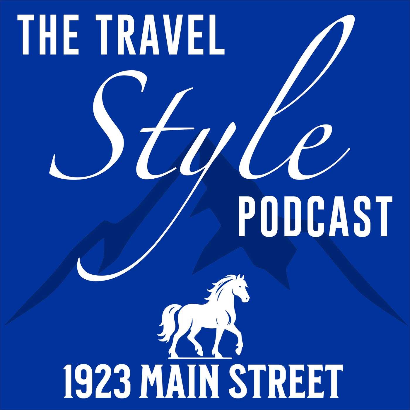 1923 Main Street: The Travel Style Podcast