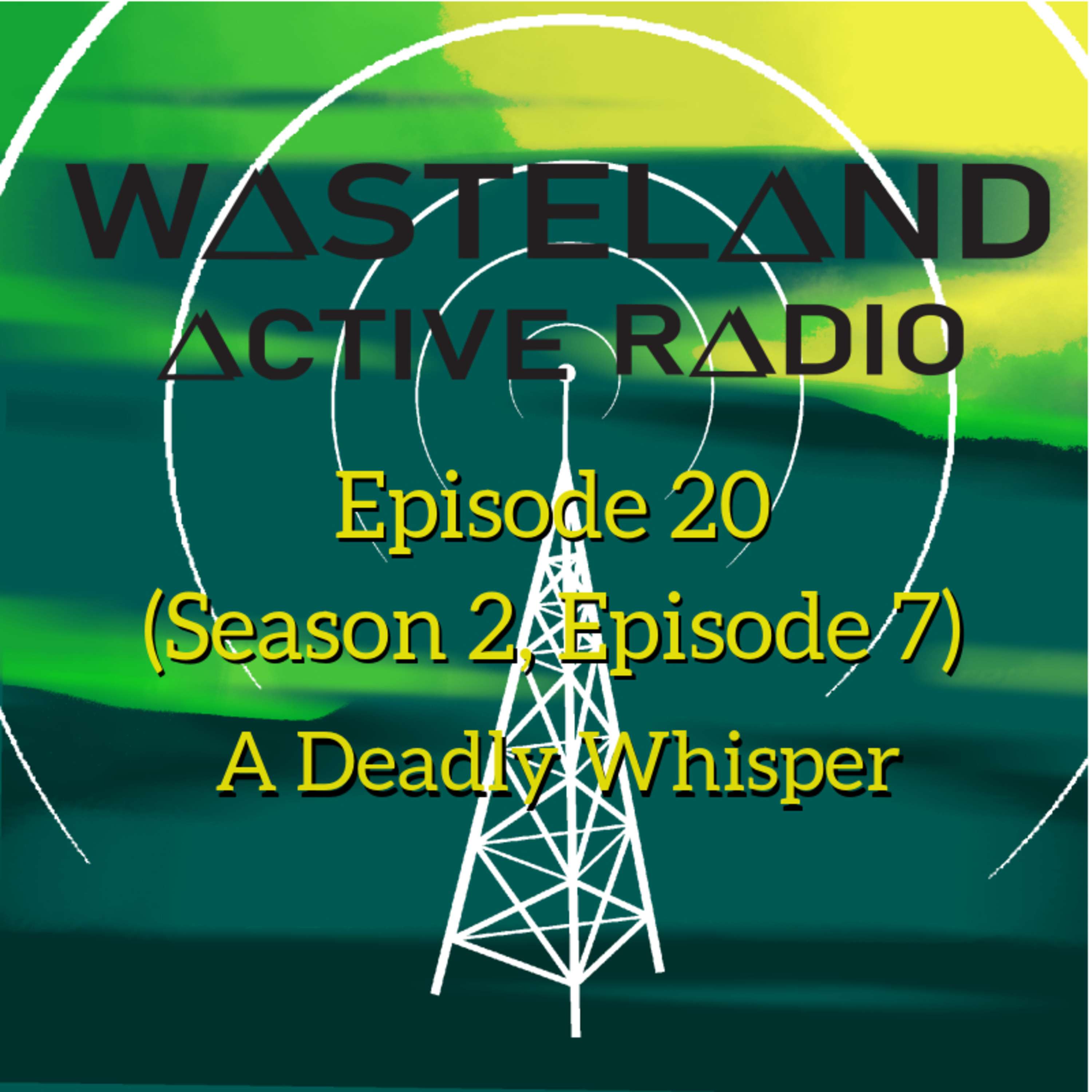 Episode 20: A Deadly Whisper (We promise that’s not a fart joke)