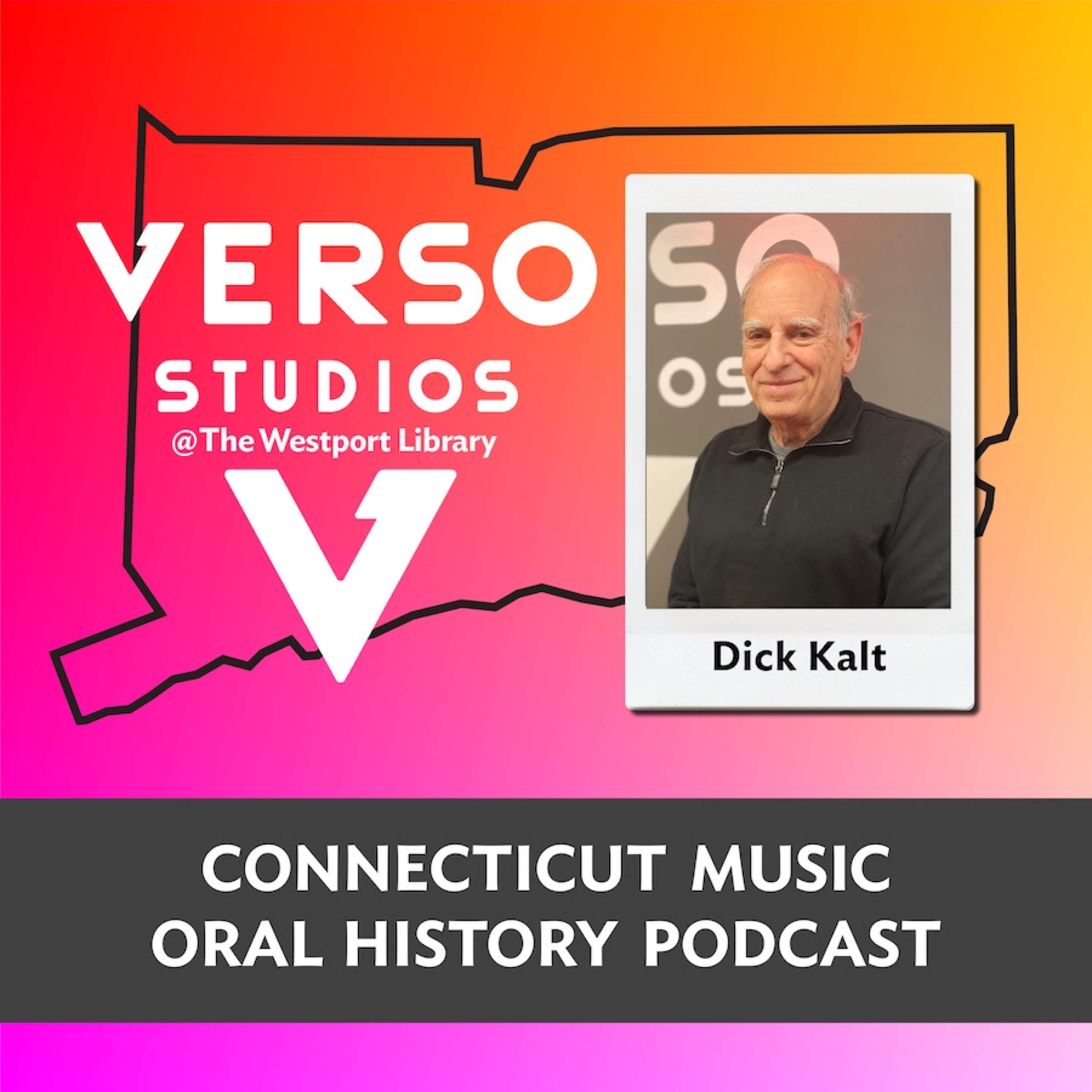 Dick Kalt, Connecticut Music Oral History Podcast, Verso Studios at Westport Library 11.29.21 episode artwork