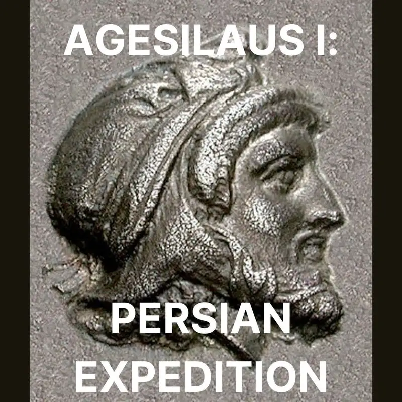 58 - Agesilaus I: Persian Expedition