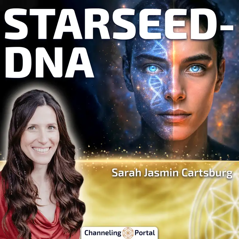 #427 Du bist ein STARSEED! Entschlüssele Deine kosmische DNA – Sarah Jasmin Cartsburg